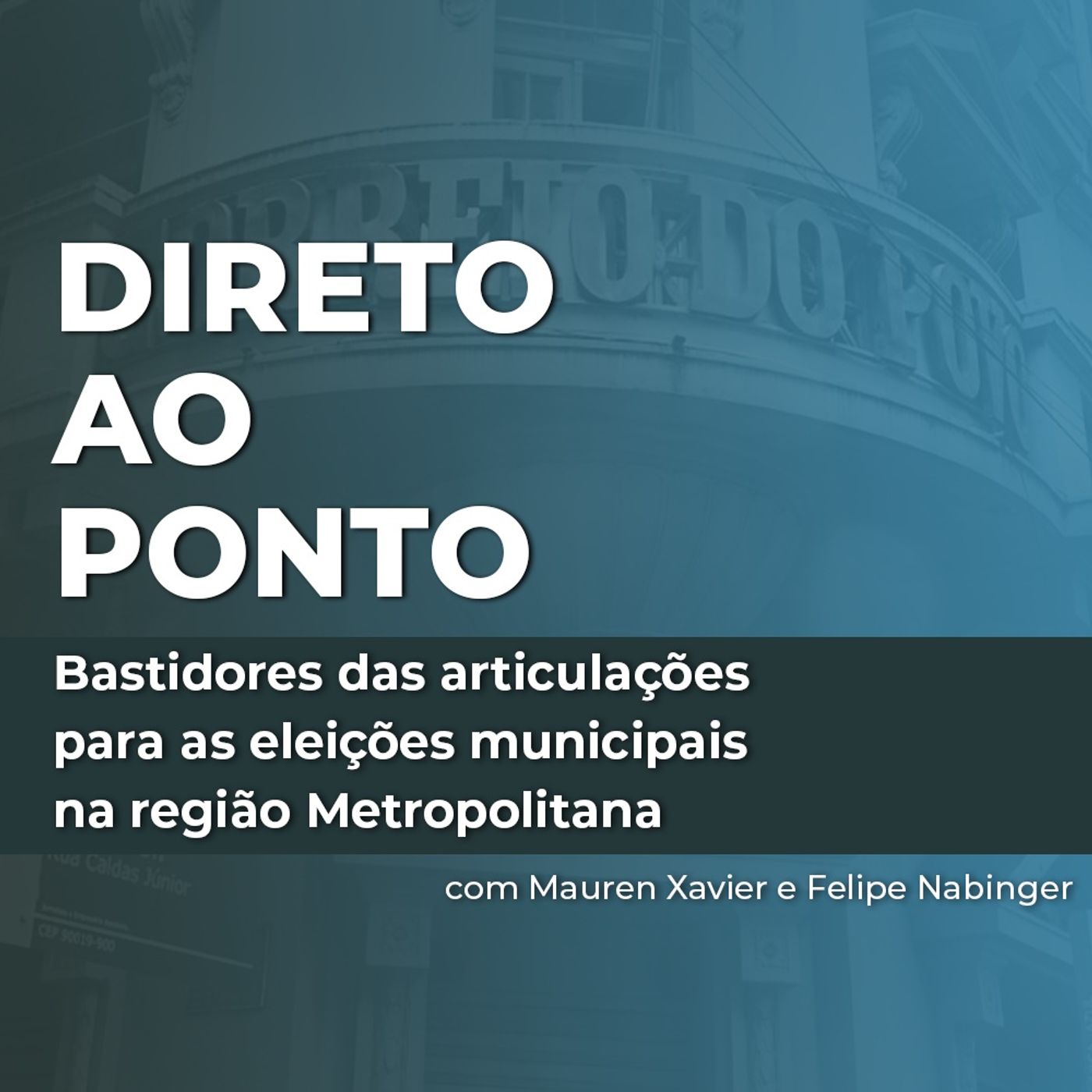 Bastidores das articulações para as eleições municipais na região Metropolitana episode artwork