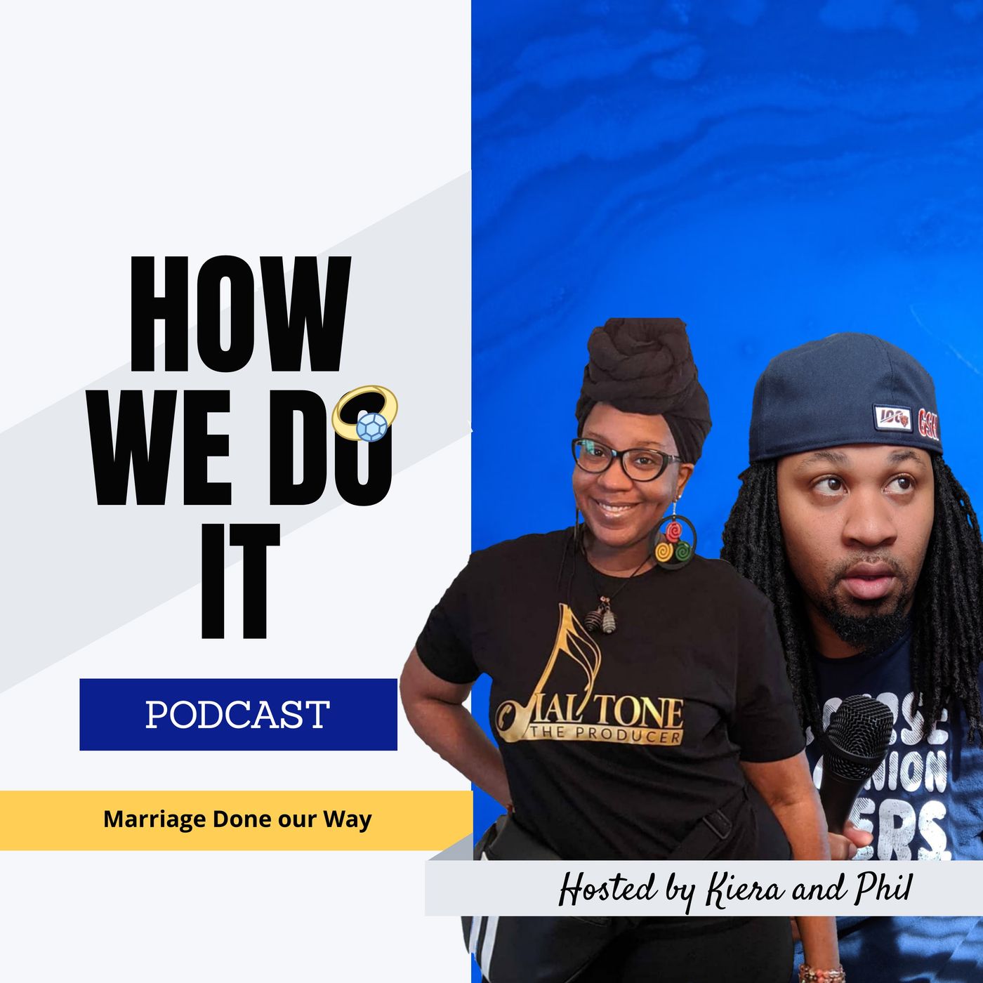 How We Do It Podcast Marriage Done Our Way