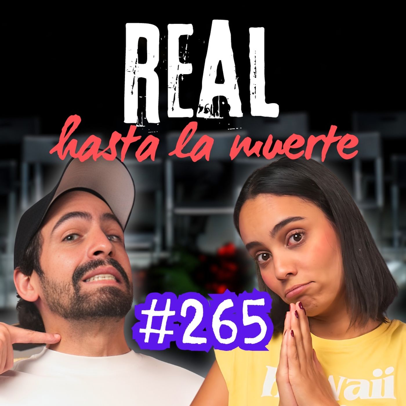 #265 Real hasta la muerte