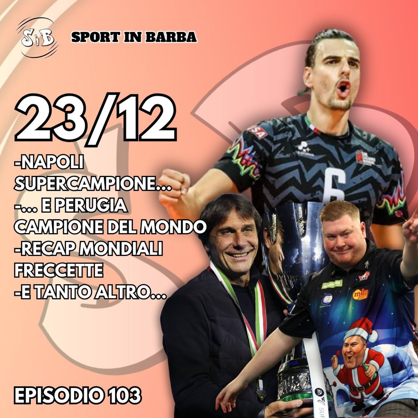 Episodio 103: PERUGIA Mondiale; Super(coppa)NAPOLI; Mondiale Darts; e tanto altro...