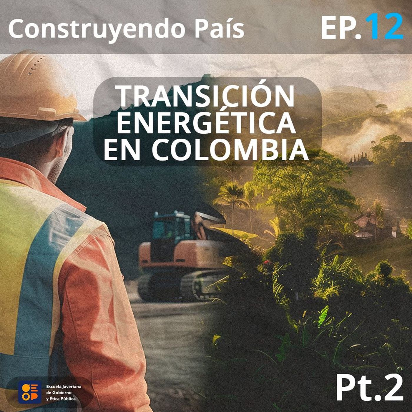Transición energética en Colombia | Construyendo País Ep.12 Parte 2 episode artwork