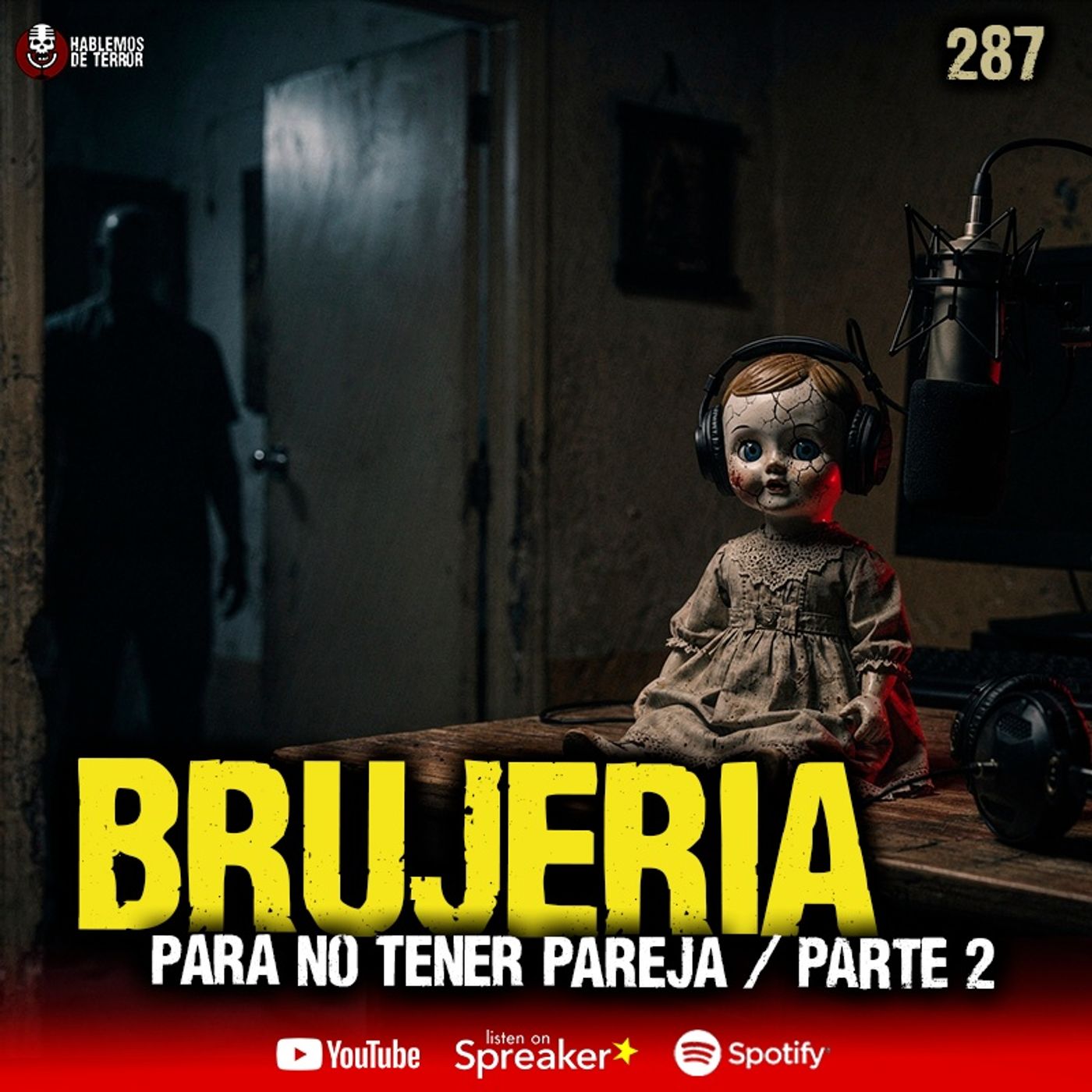 Me hicieron BRUJERIA para no tener pareja, Parte 2 | Ep. 287 episode artwork