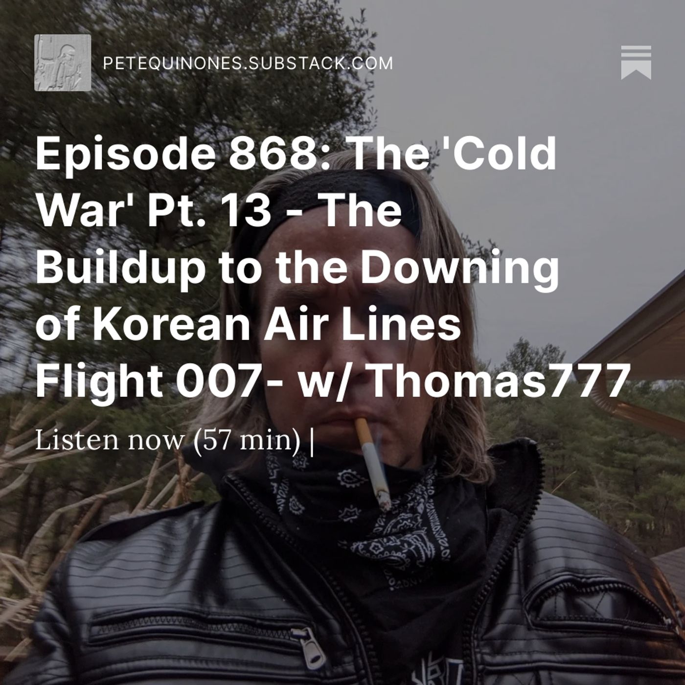 Episode 868: The 'Cold War' Pt. 13 - The Buildup to the Downing of Korean Air Lines Flight 007- w/ Thomas777