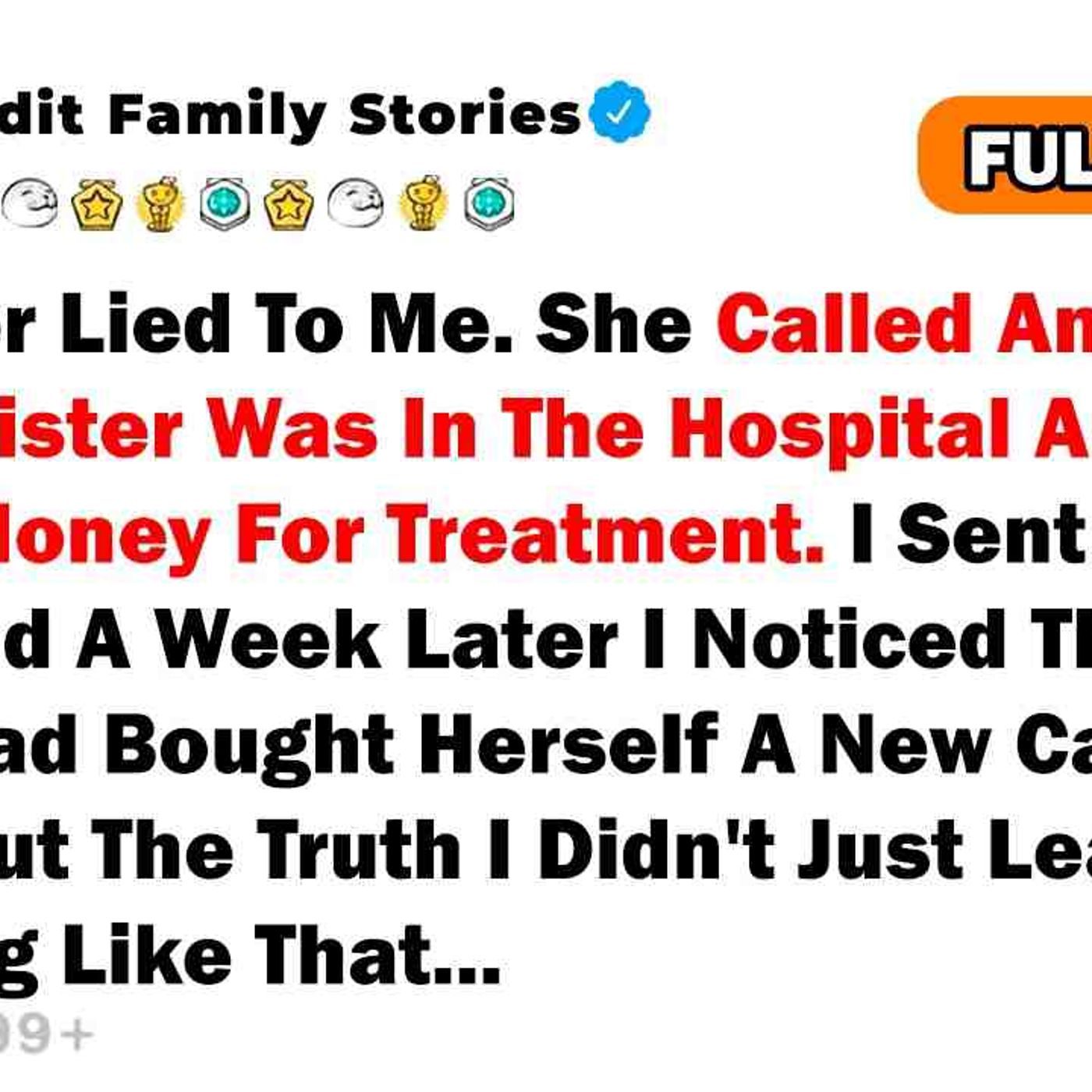 My Mother Lied To Me. She Called And Said That My Sister Was In The Hospital And Needed Money... episode artwork