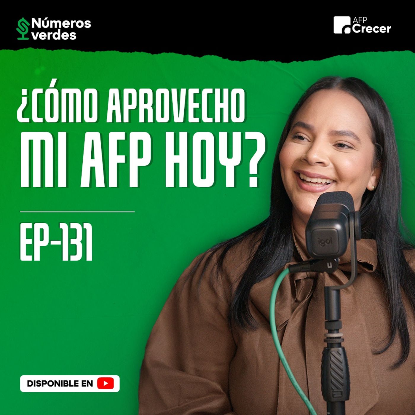 EP 131: ¿Cómo aprovecho mi AFP hoy?
