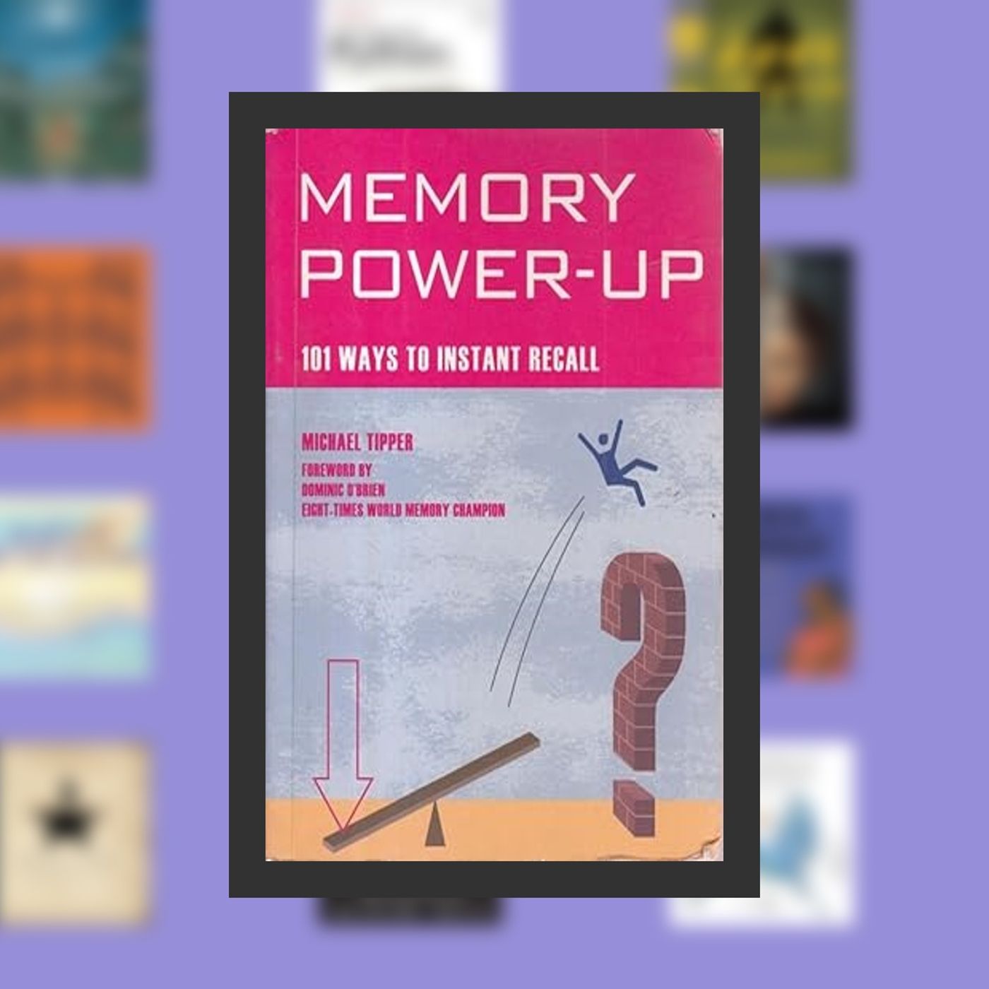 [Pdf/ePub] Memory Power Up: 101 Ways to Instant Recall (Mind Zone) By  Michael Tipper (Author)  Full Episode episode artwork