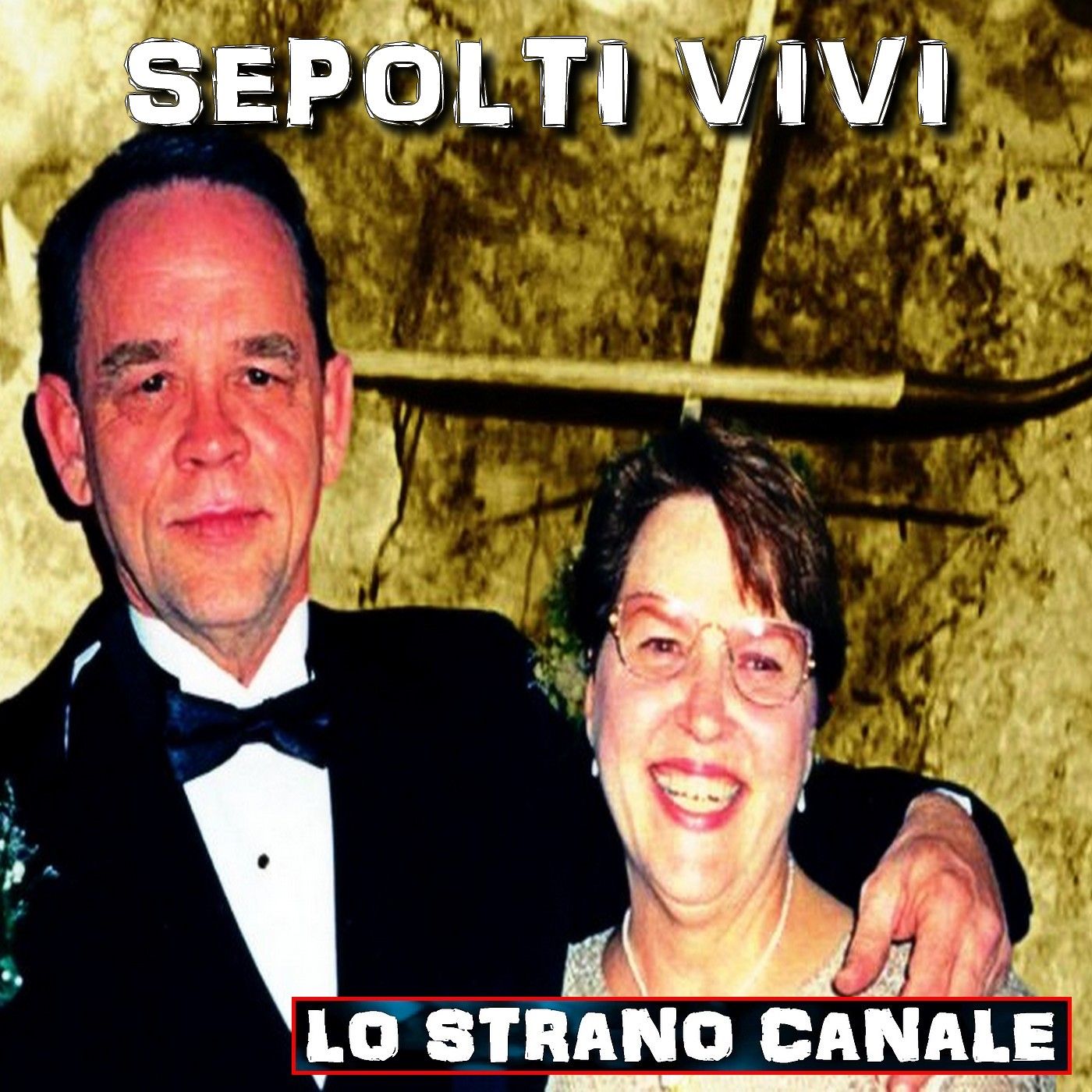 SEPOLTI VIVI - Carol e James Sumner (Lo Strano Canale Podcast)