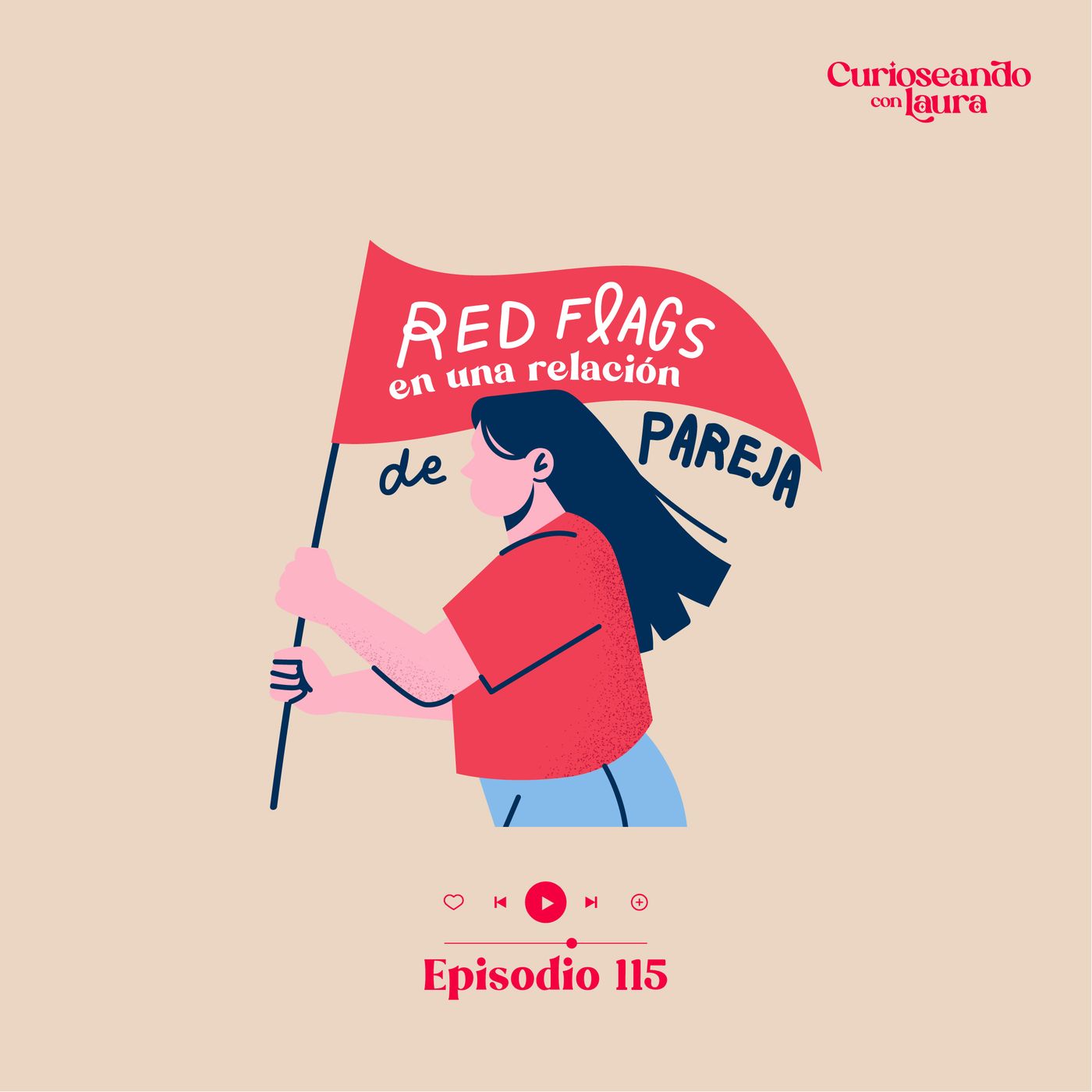 Ep. 115 Red Flags 🚩en una relación de pareja