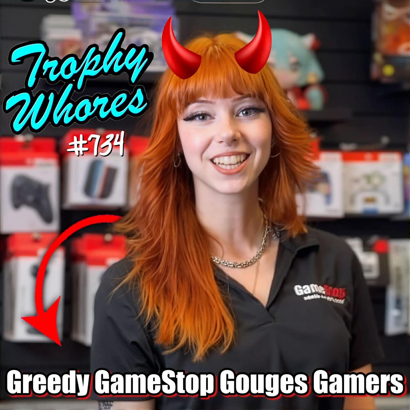 Trophy Whores 734 – Greedy GameStop Gouging Gamers