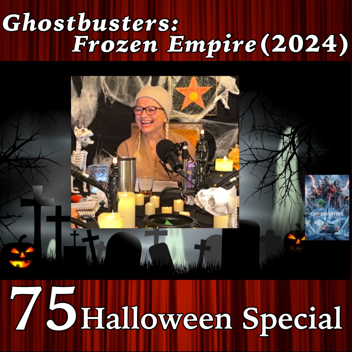 WTF 75 Halloween Special “Ghostbusters: Frozen Empire” (2024)