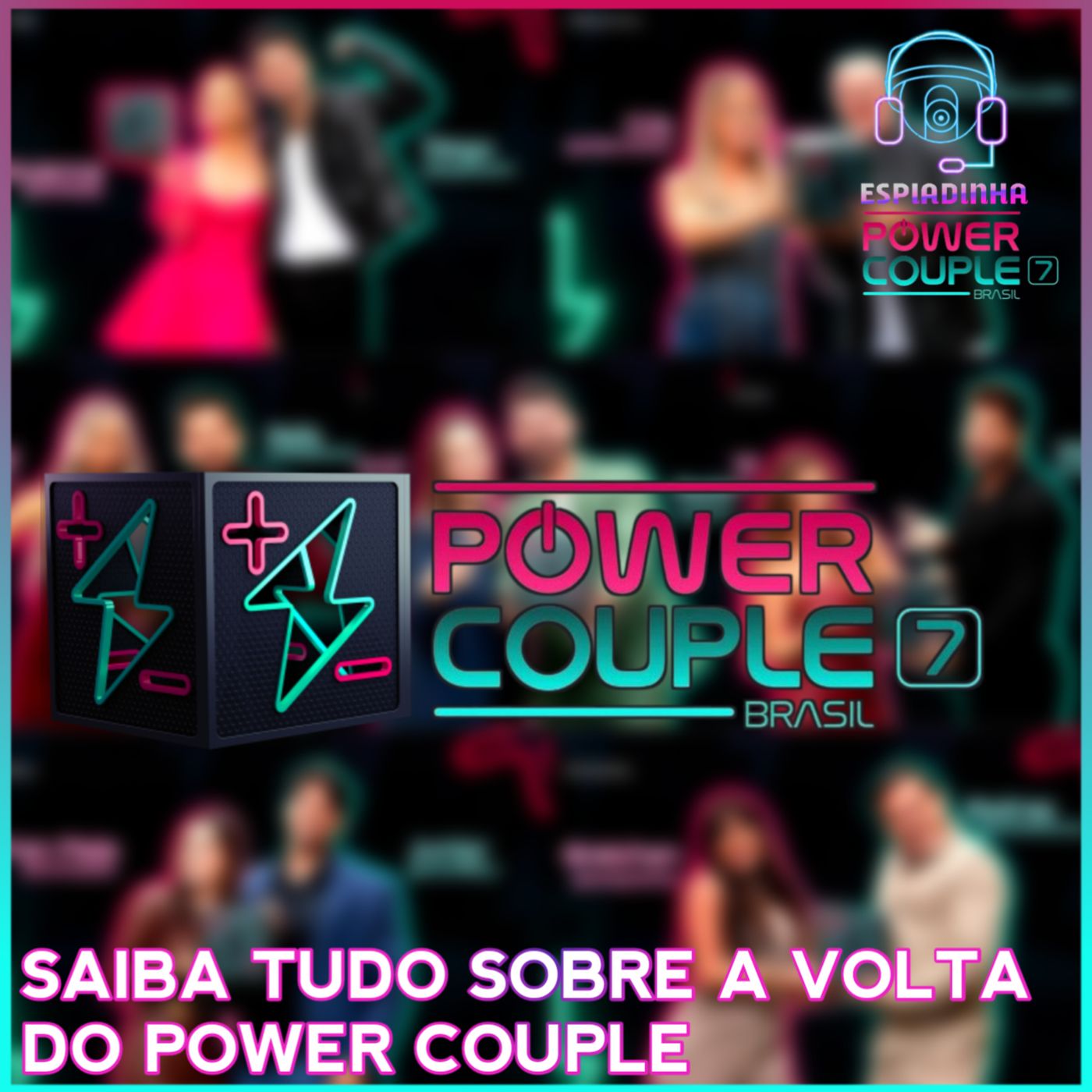 Saiba quais são os casais e como funcionará o Power Couple 7!