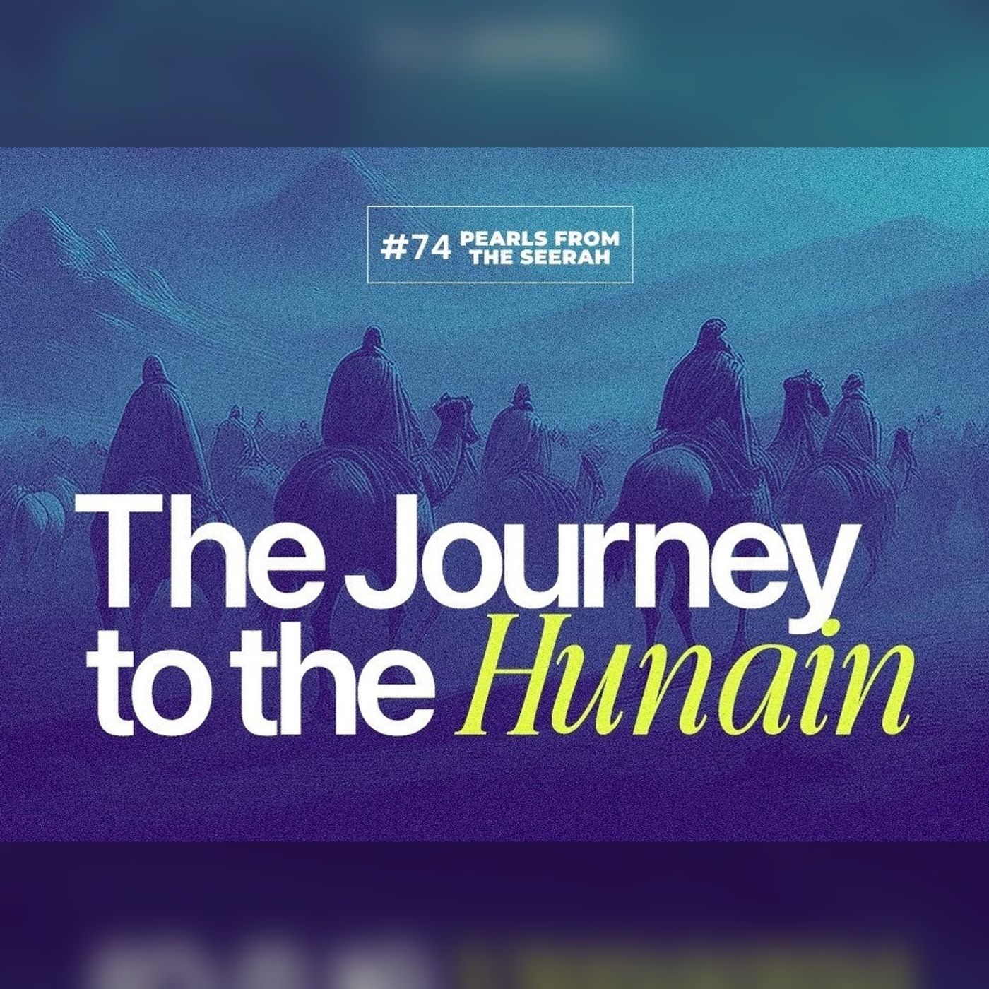 Pearls from the Seerah (74): The Journey to Hunain