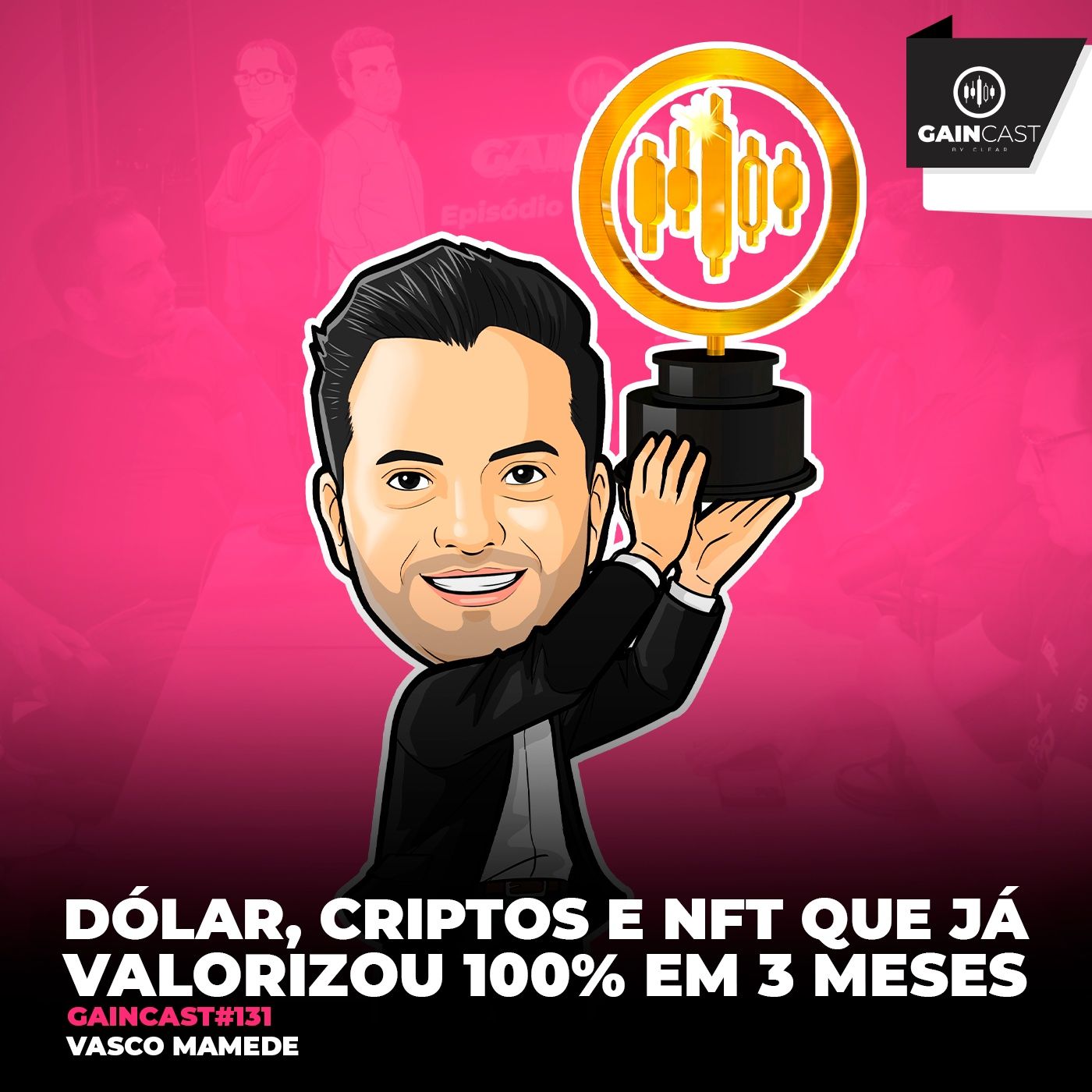 GainCast#131 - Dólar, criptos, gerenciamento de risco e até NFT