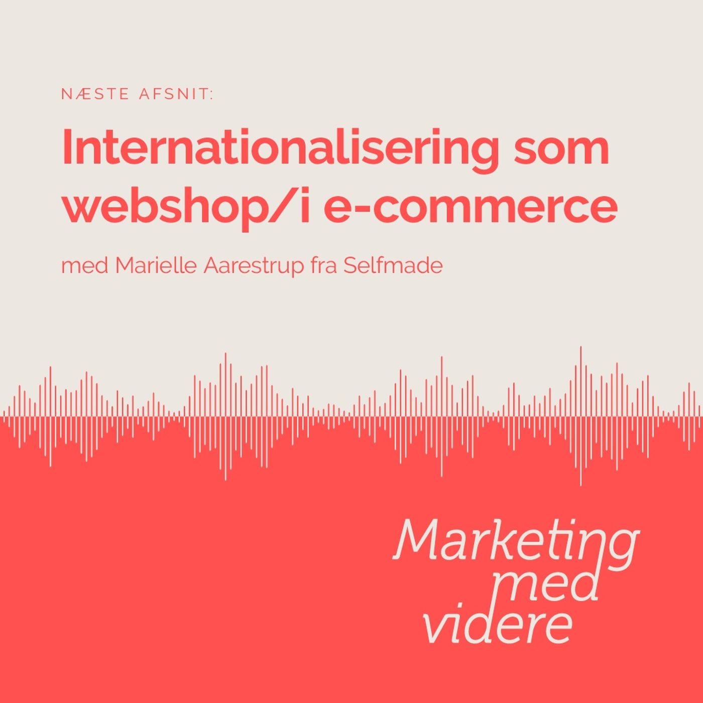 Afsnit #67: Internationalisering som webshop/i e-commerce Afsnit #67: Internationalisering som webshop/i e-commerce