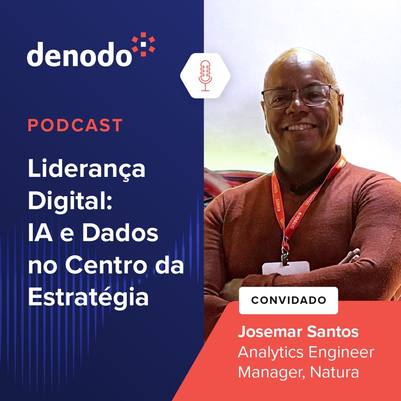 Podcast com: Josemar Santos, gerente de Analytics Engineer na Natura episode artwork