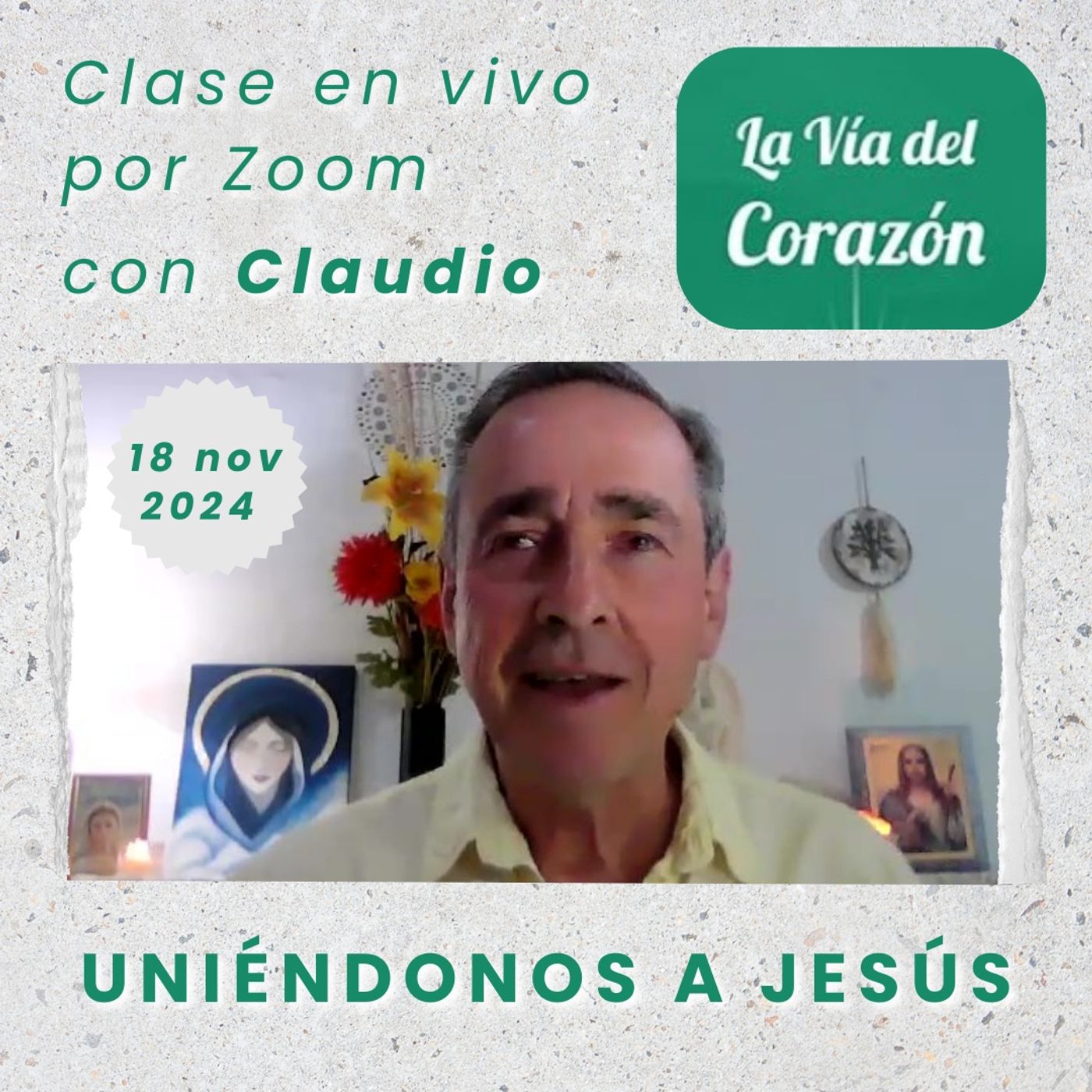 Uniéndonos a Jesús - Claudio -18 nov 2024