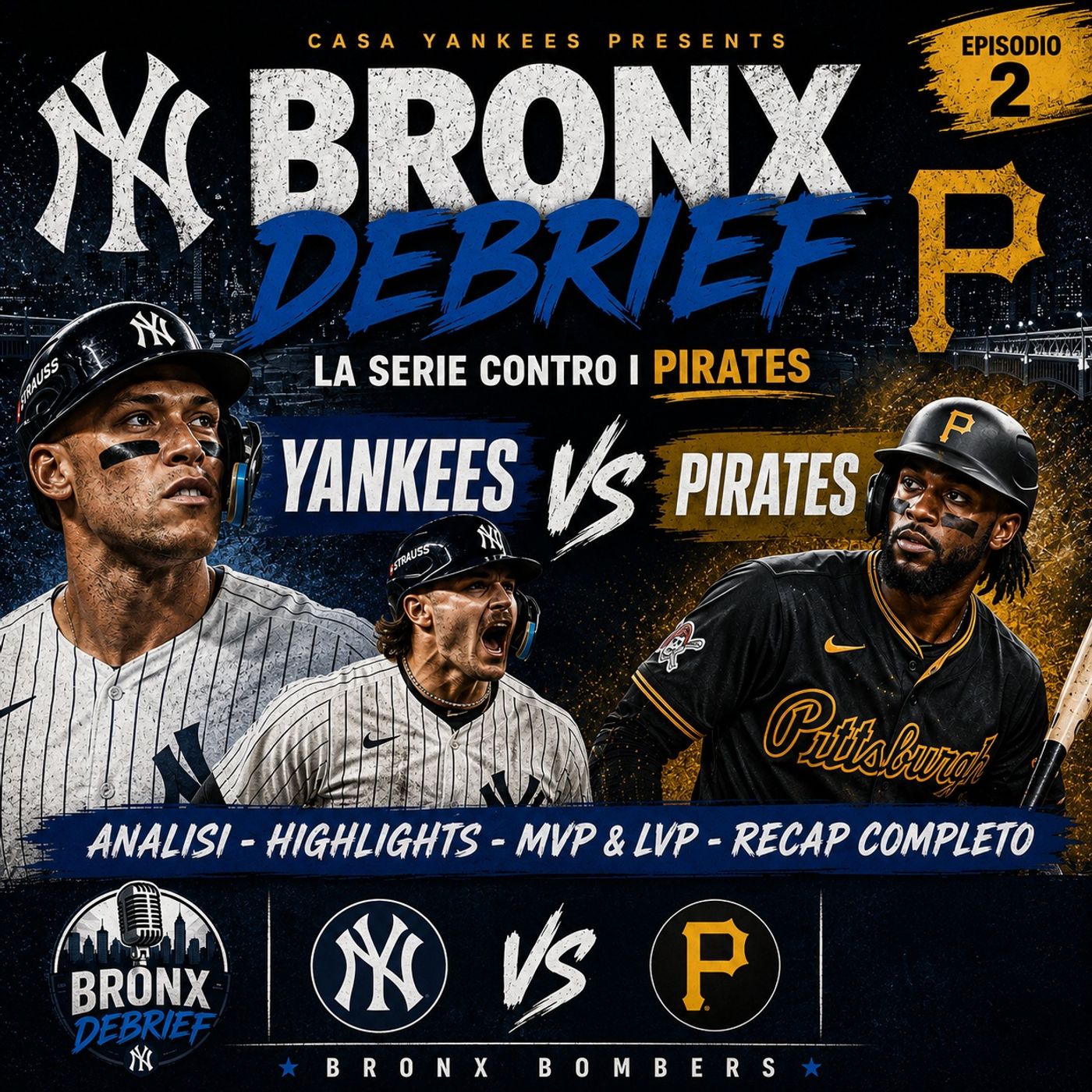2º Puntata " Yankees vs Pirates 20/7-22/7 " episode artwork