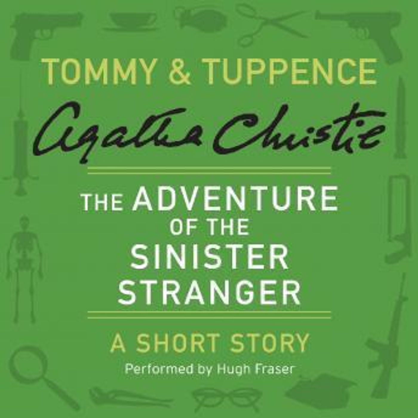 The Adventure of the Sinister Stranger: A Tommy & Tuppence Short Story by Agatha Christie episode artwork