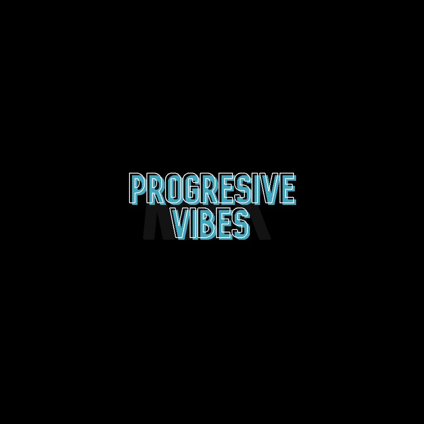 Progresive vibes - Drops Only