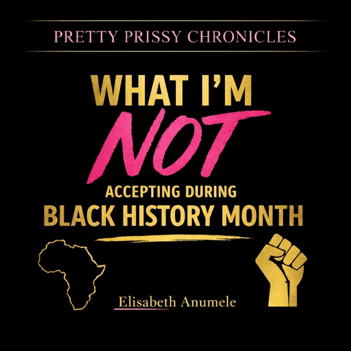 What I’m NOT Accepting During Black History Month episode artwork
