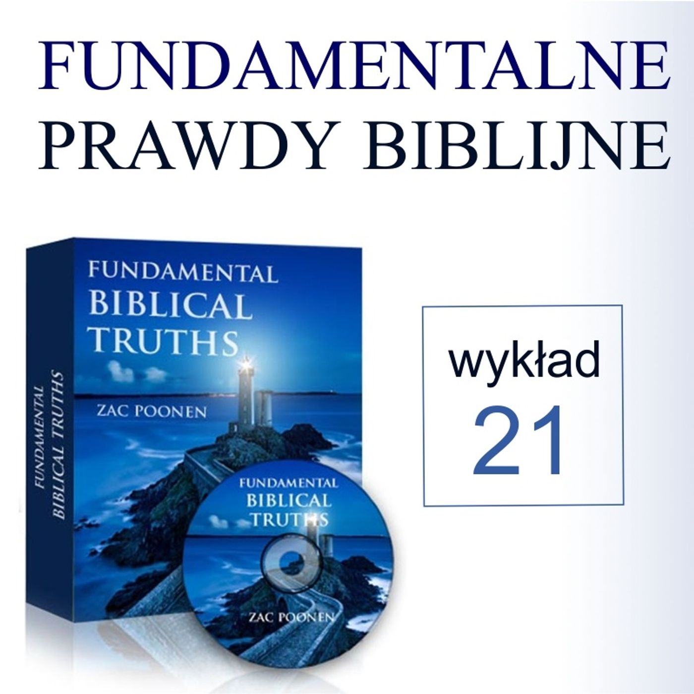 Fundamentalne Prawdy Biblijne - Zac Poonen
