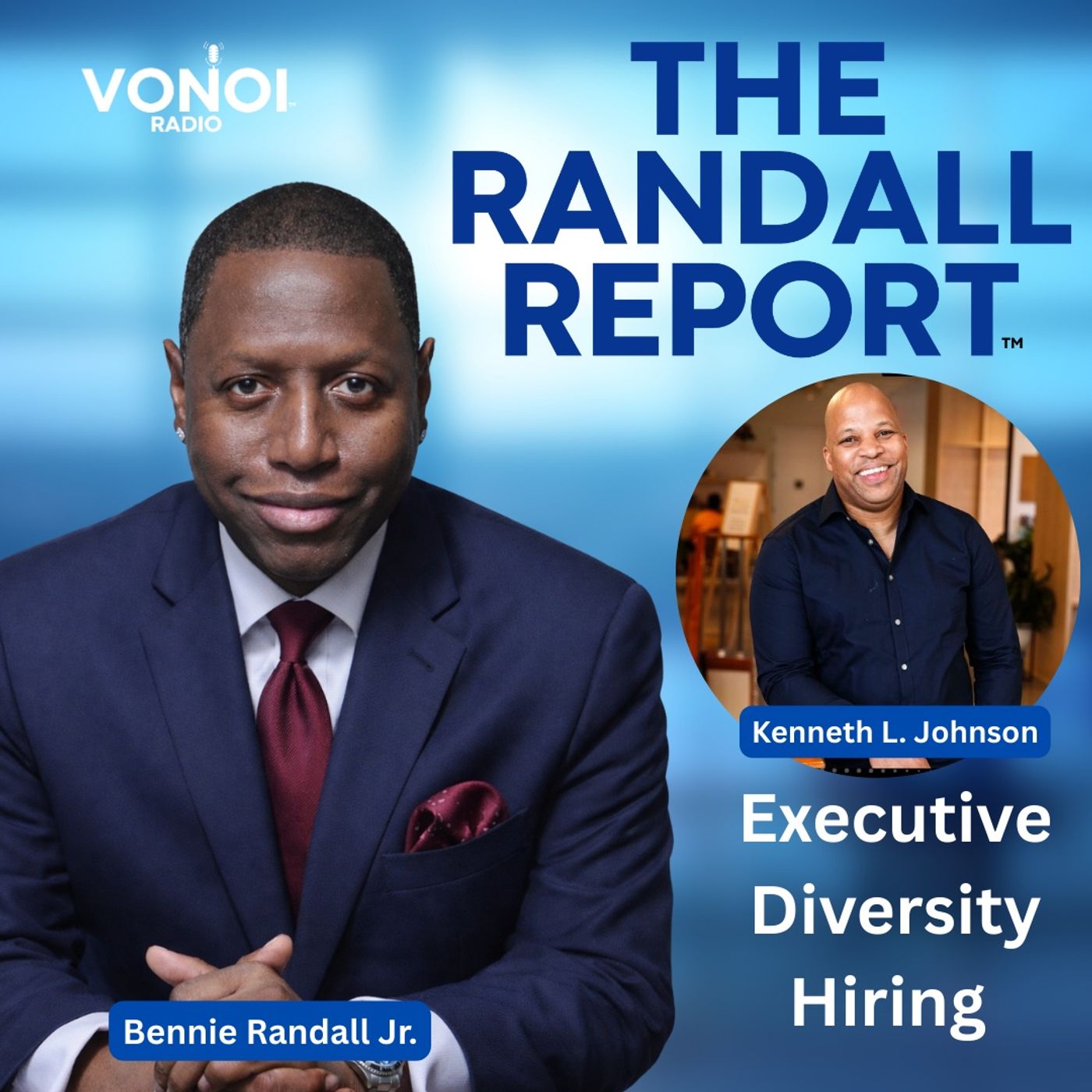 The Randall Report - (Ep 3903) - Executive Diversity Hiring - Kenneth L. Johnson The Randall Report - (Ep 3903) - Executive Diversity Hiring - Kenneth L. Johnson
