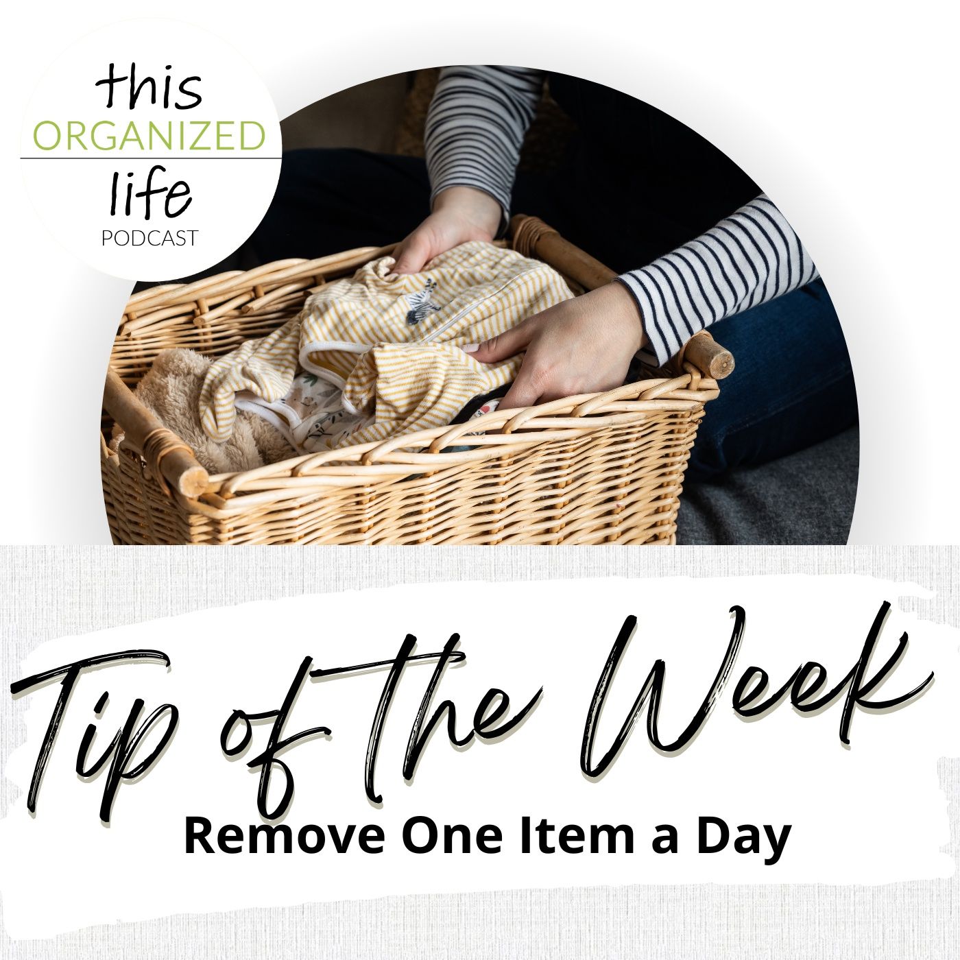 Tip of the Week-Remove One item per day