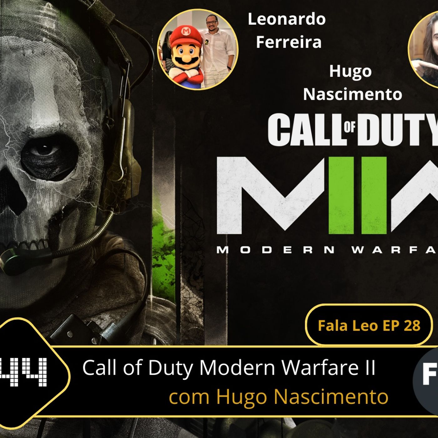 Fala Gamer Cast - #144 Fala Leo EP 28 - Call of Duty Modern Warfare II com Hugo Nascimento episode artwork