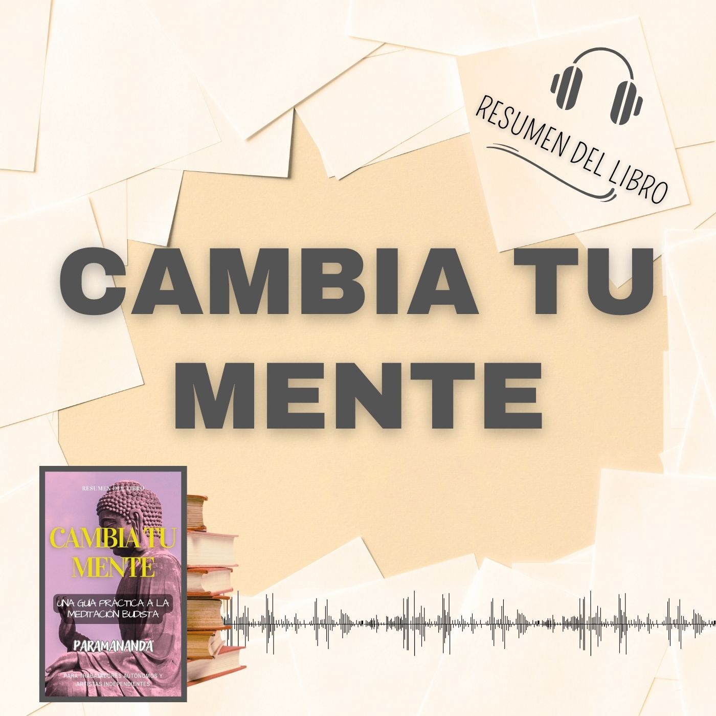 CAMBIA TU MENTE 📗 Resumen del Libro - Ideas Clave de PARAMANANDA (Baja tu PDF📥)