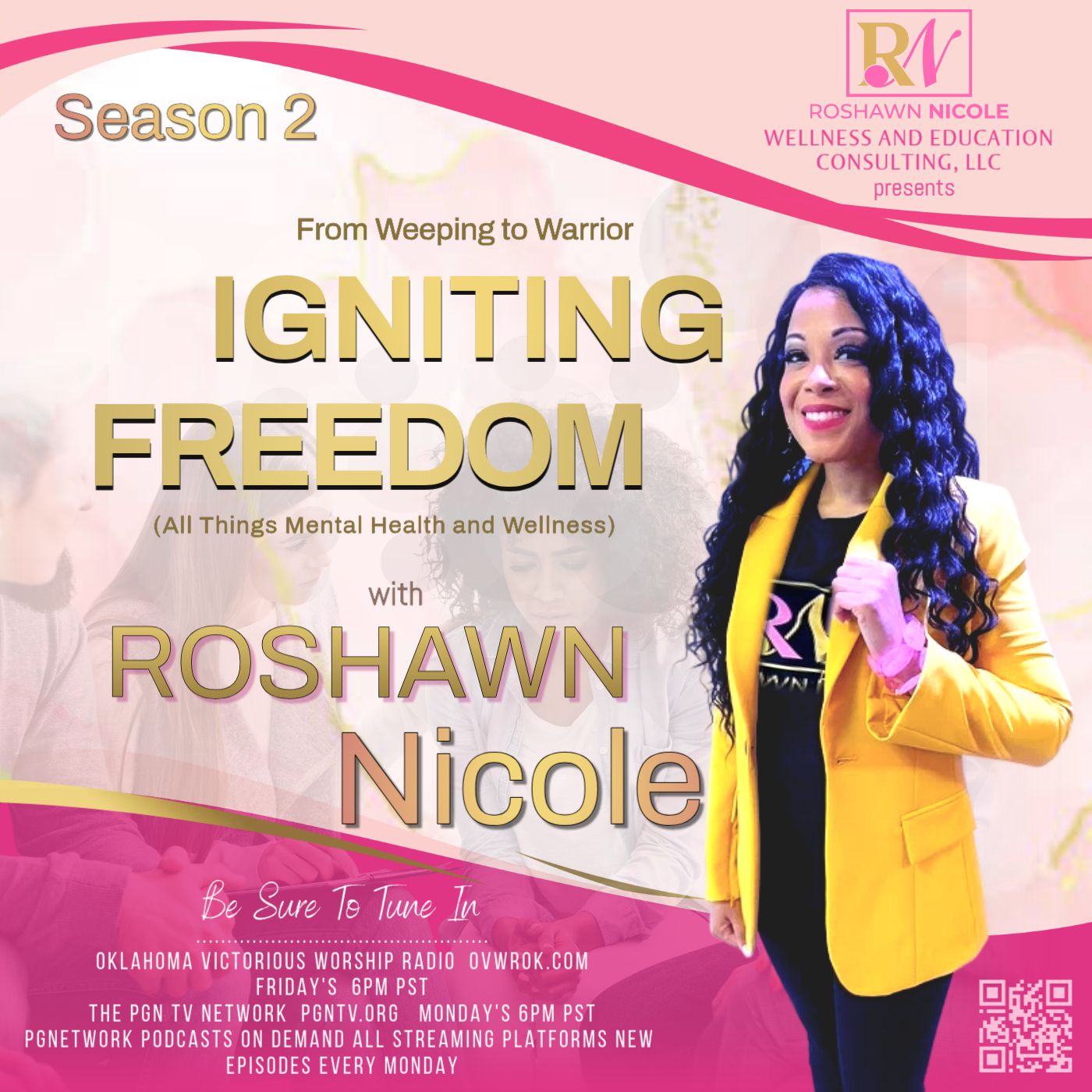 S2:EP2 Weeping to Warrior-Igniting Freedom with Roshawn Nicole ft Sherina James
