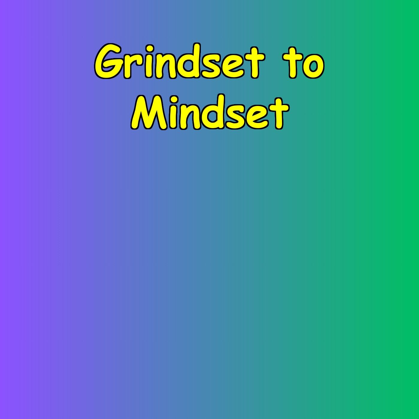 Grindset to Mindset | Healthy Hustle Affirmations