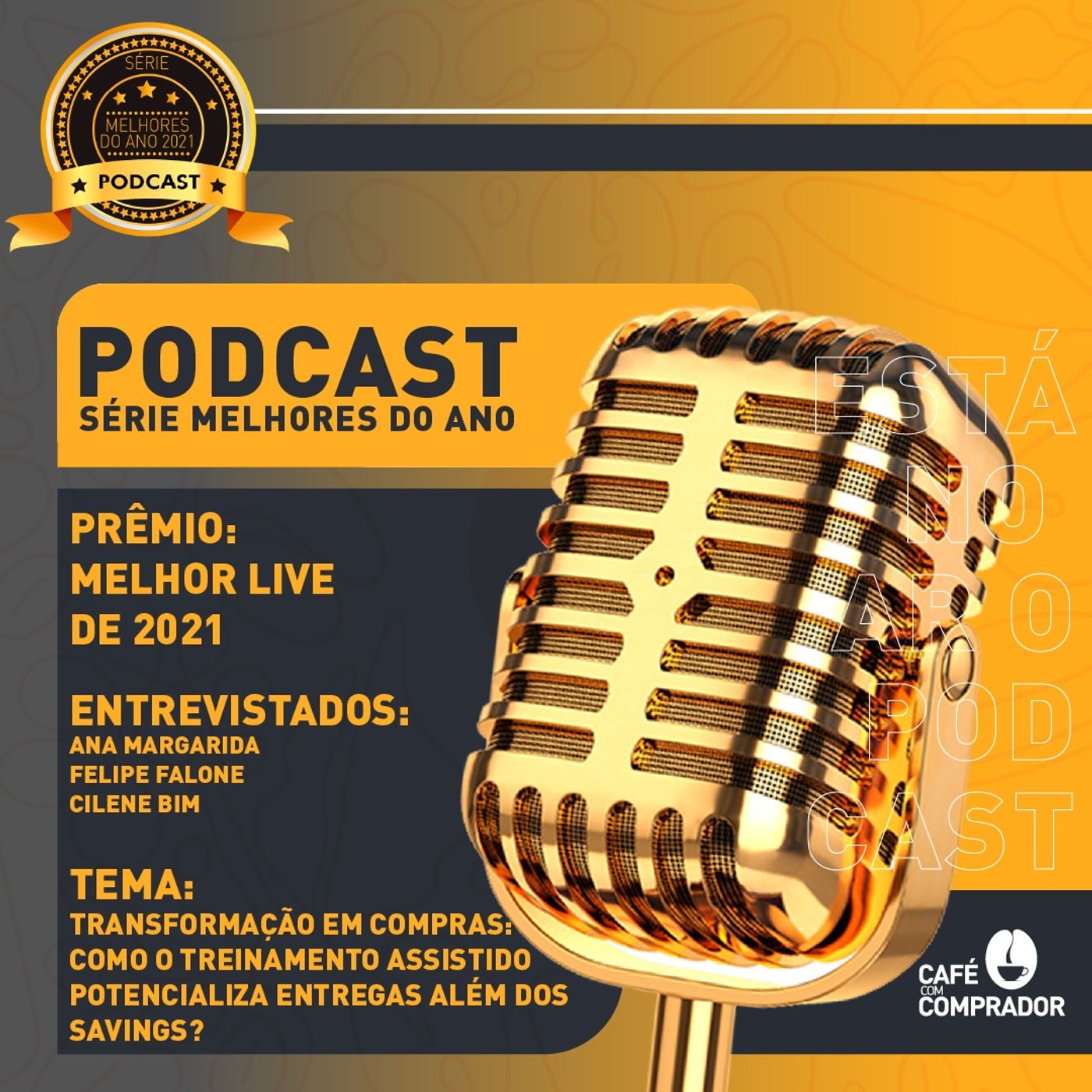 Podcast Melhores do Ano 2021 - Melhor Live - Transformação em Compras: Como o Treinamento Assistido Potencializa Entregas Além dos Savings? episode artwork