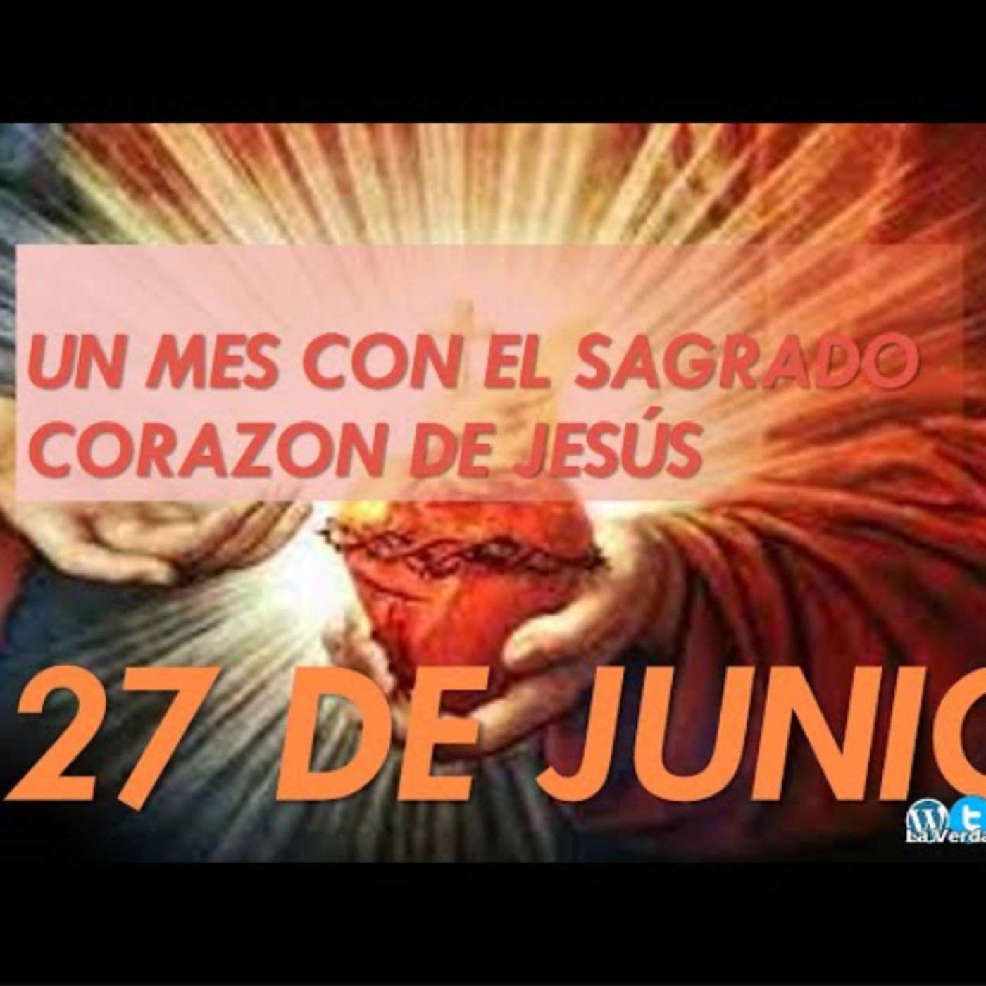 Un Mes con el SAGRADO CORAZON DE JESUS 27 de Junio La Verdadera Libertad @gloria_susej episode artwork