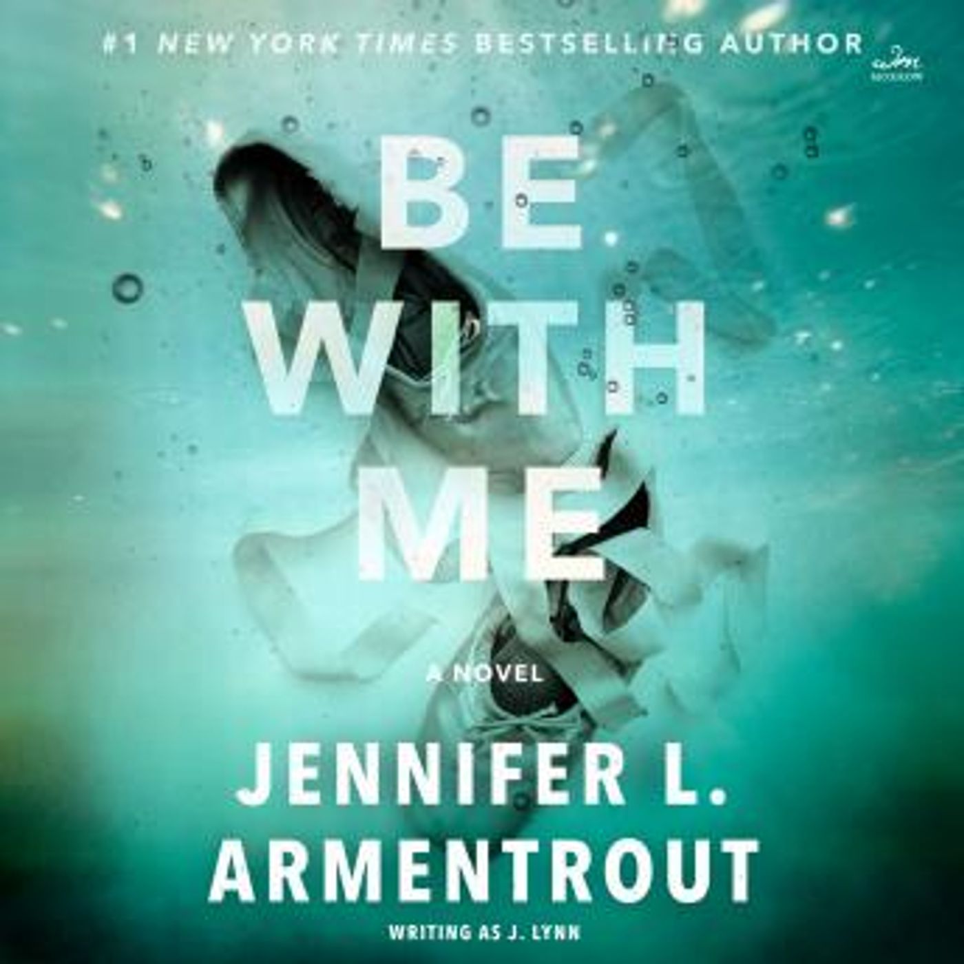 Be With Me: A Novel by J. Lynn, Jennifer L. Armentrout episode artwork