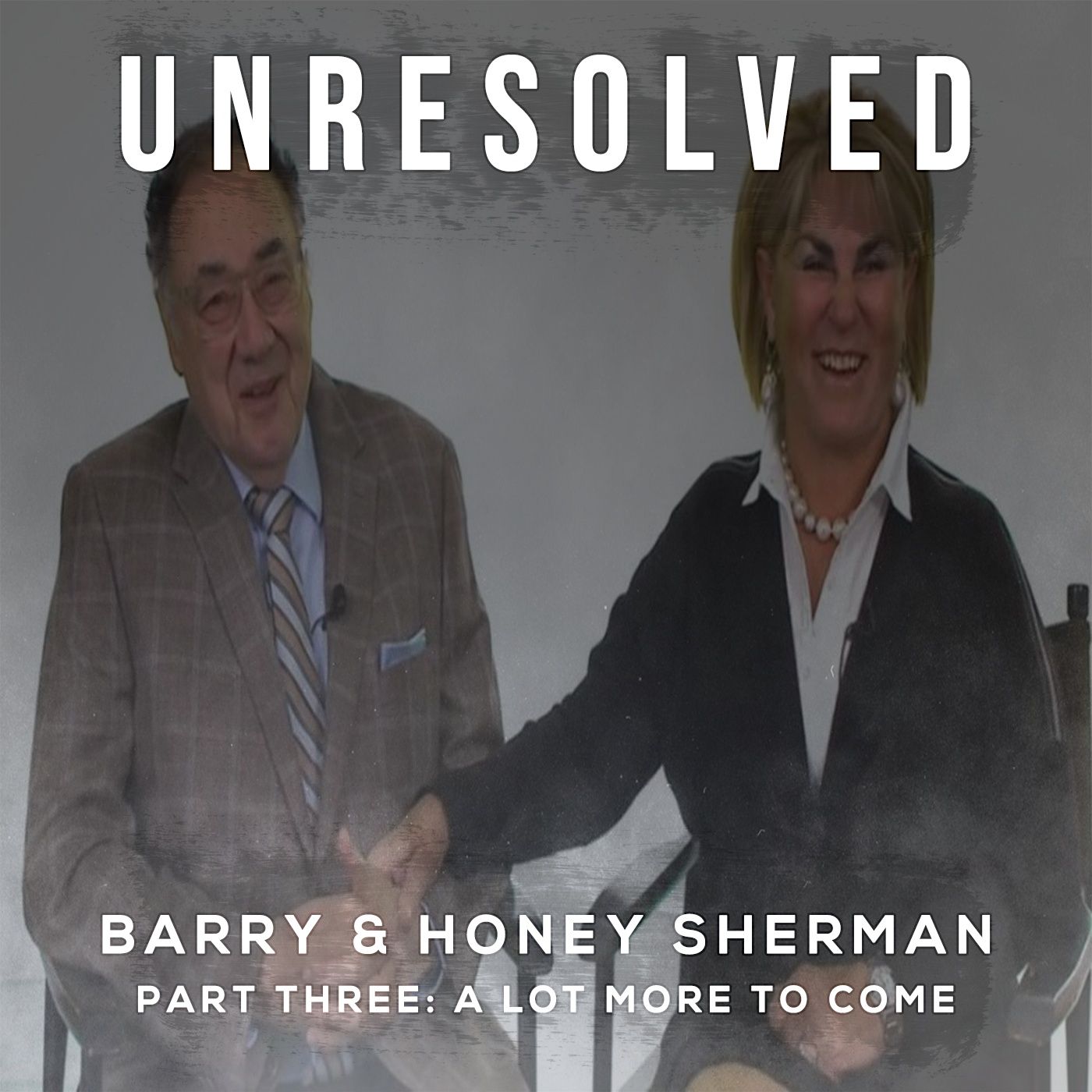Barry & Honey Sherman (Part Three: A Lot More To Come)