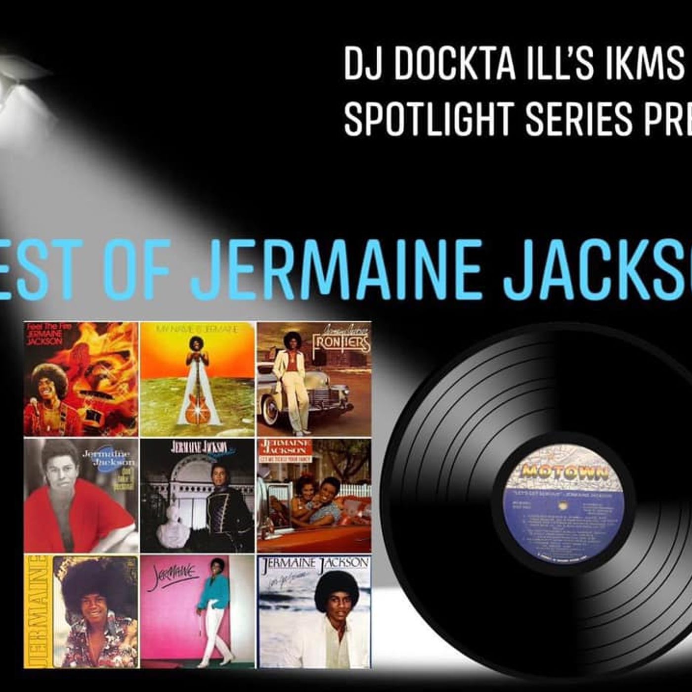 Dj Dockta Ill's IKMS Artist Spotlight Series Best Of Jermaine Jackson Episode 62 episode artwork