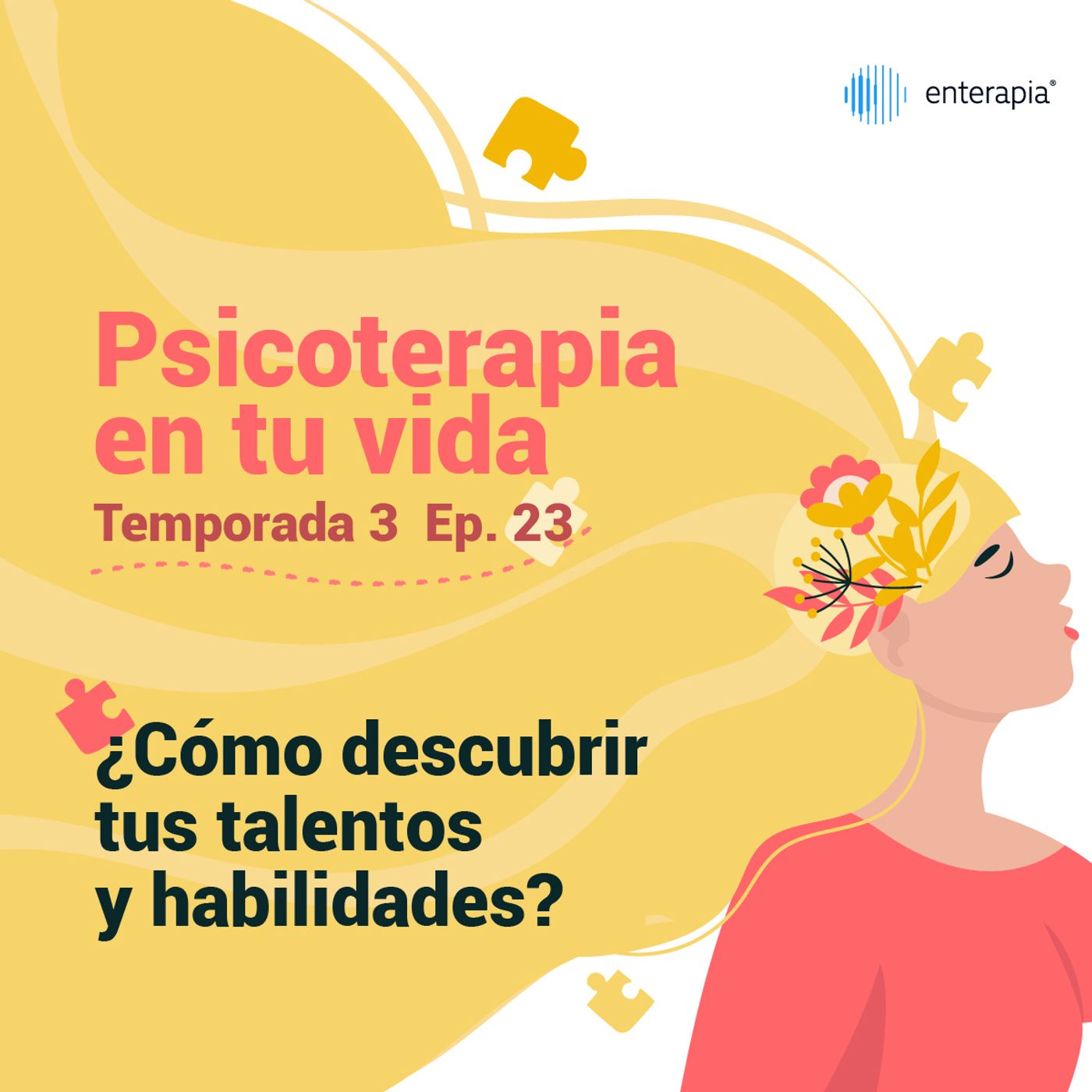 Ep. 23 Autoevaluación: Cómo reconocer y hacer visibles tus talentos y habilidades