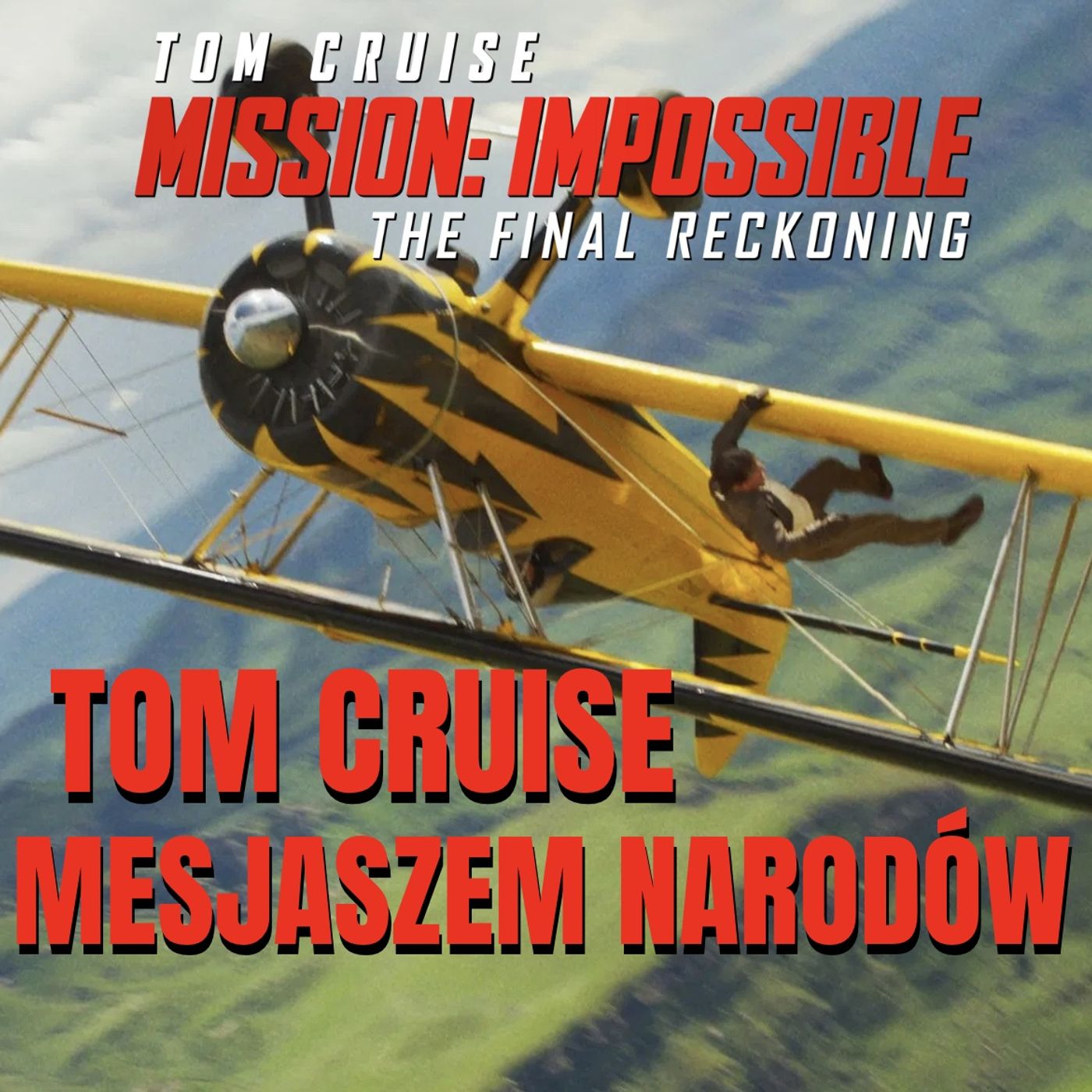 207. Mission: Impossible – The Final Reckoning (2025) – Tom Cruise mesjaszem narodów! episode artwork