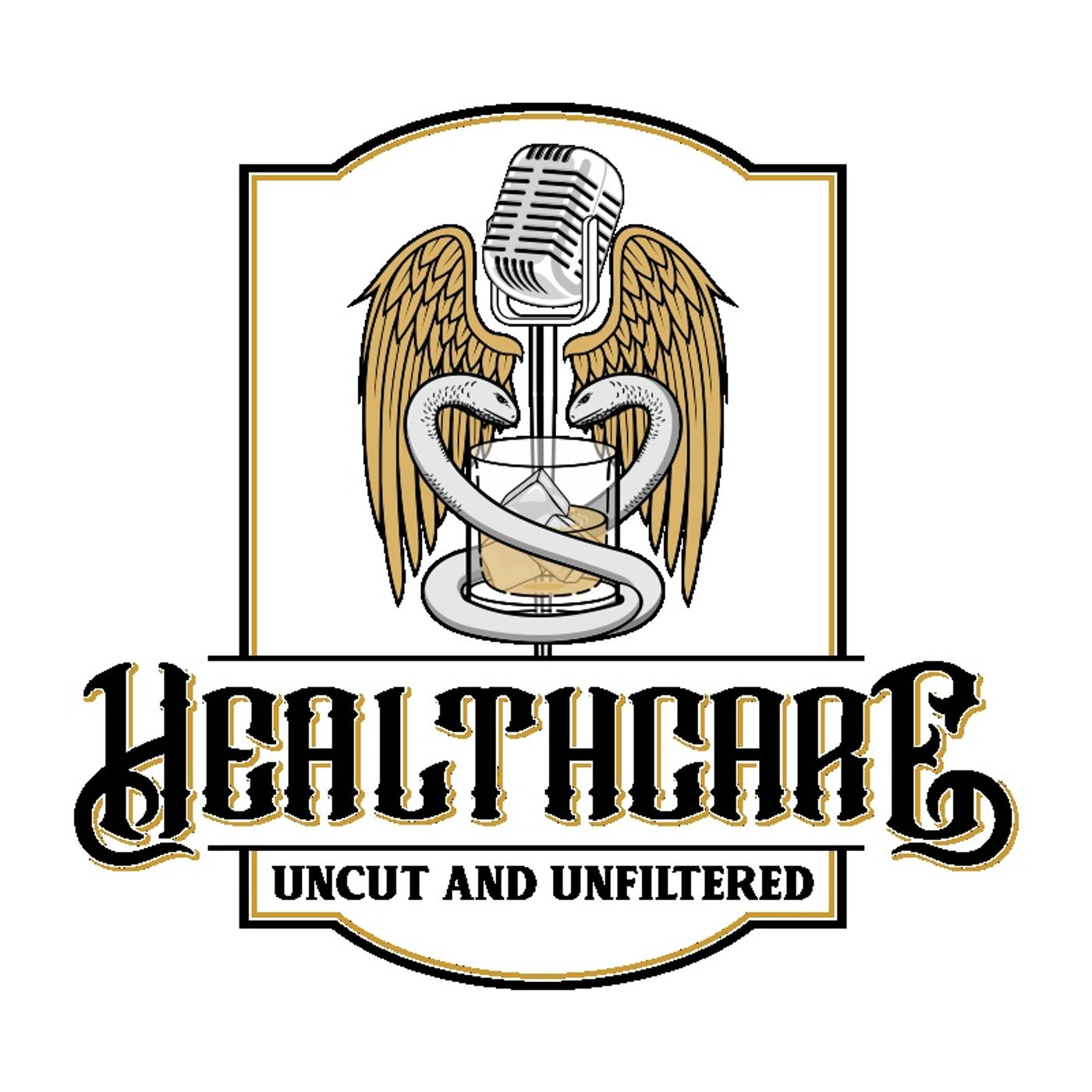 Healthcare Uncut and Unfiltered
