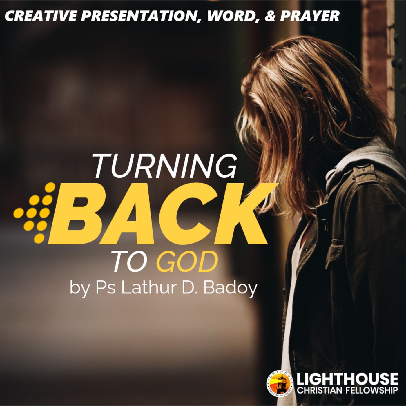 Turning Back to God by Ps Lathur Badoy