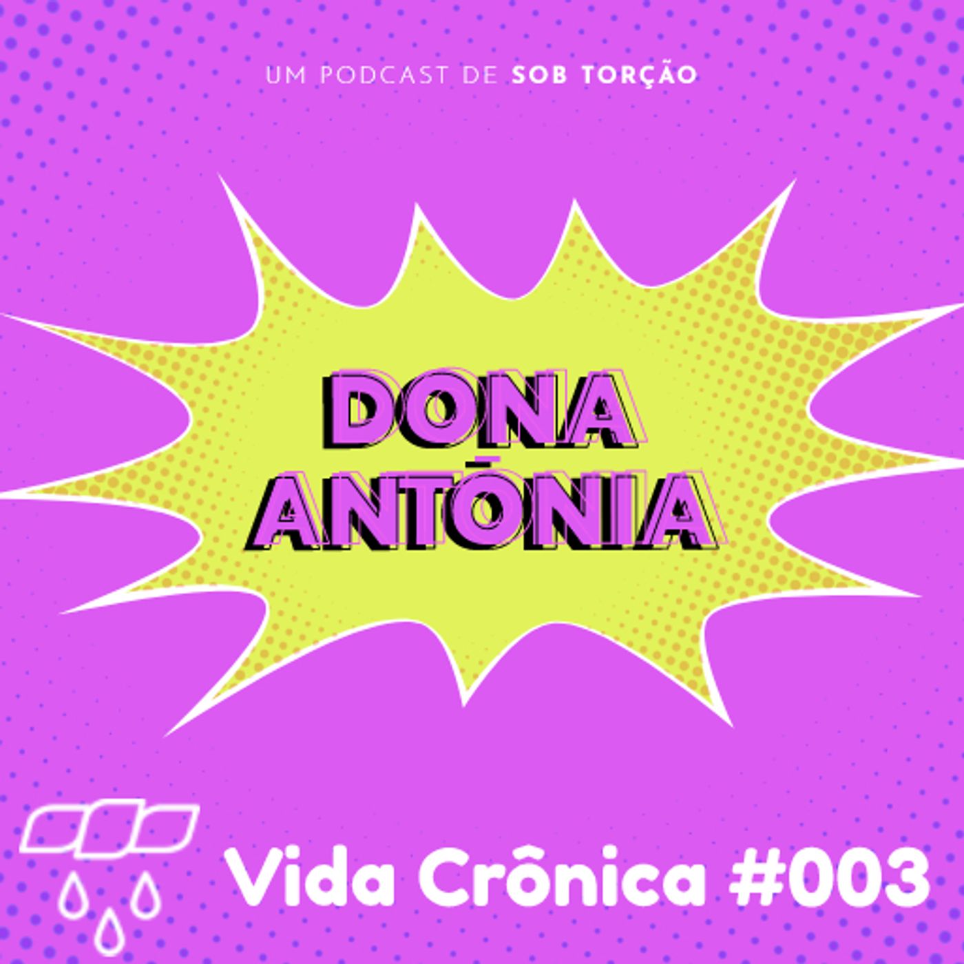 Vida Crônica #003 - "Dona Antônia" episode artwork