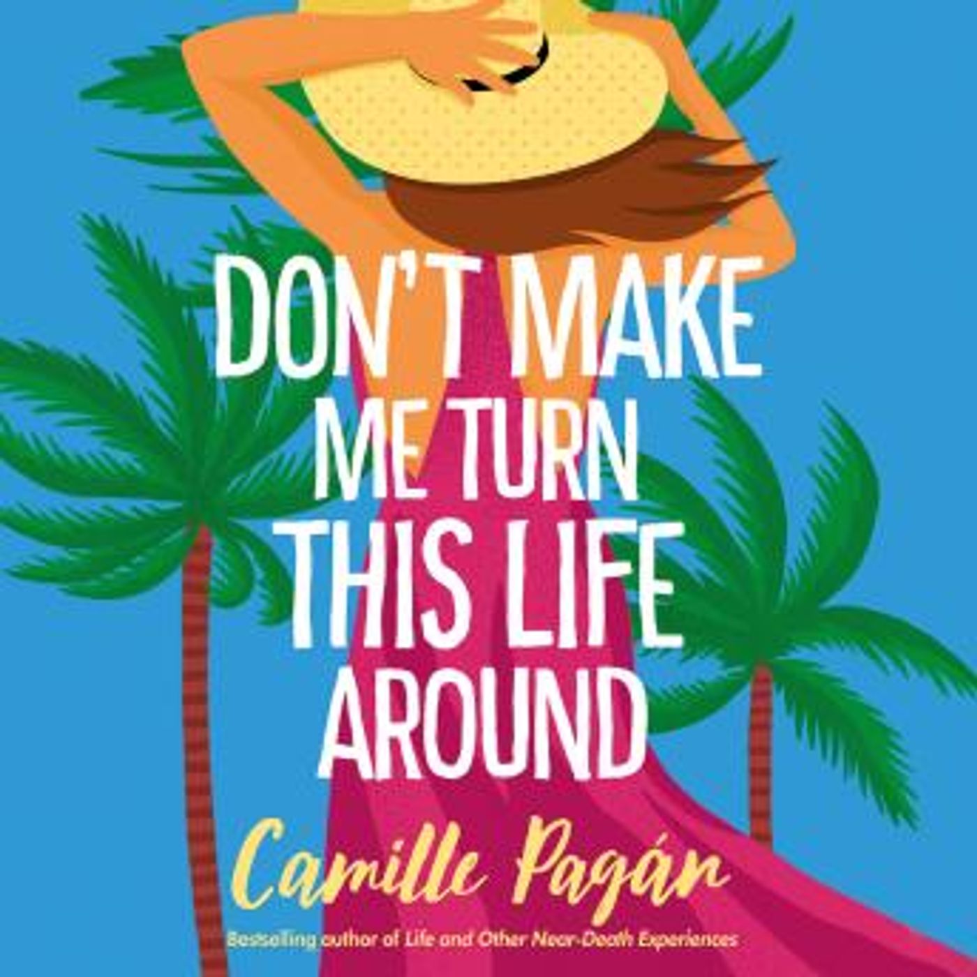 Don't Make Me Turn this Life Around by Camille Pagán episode artwork