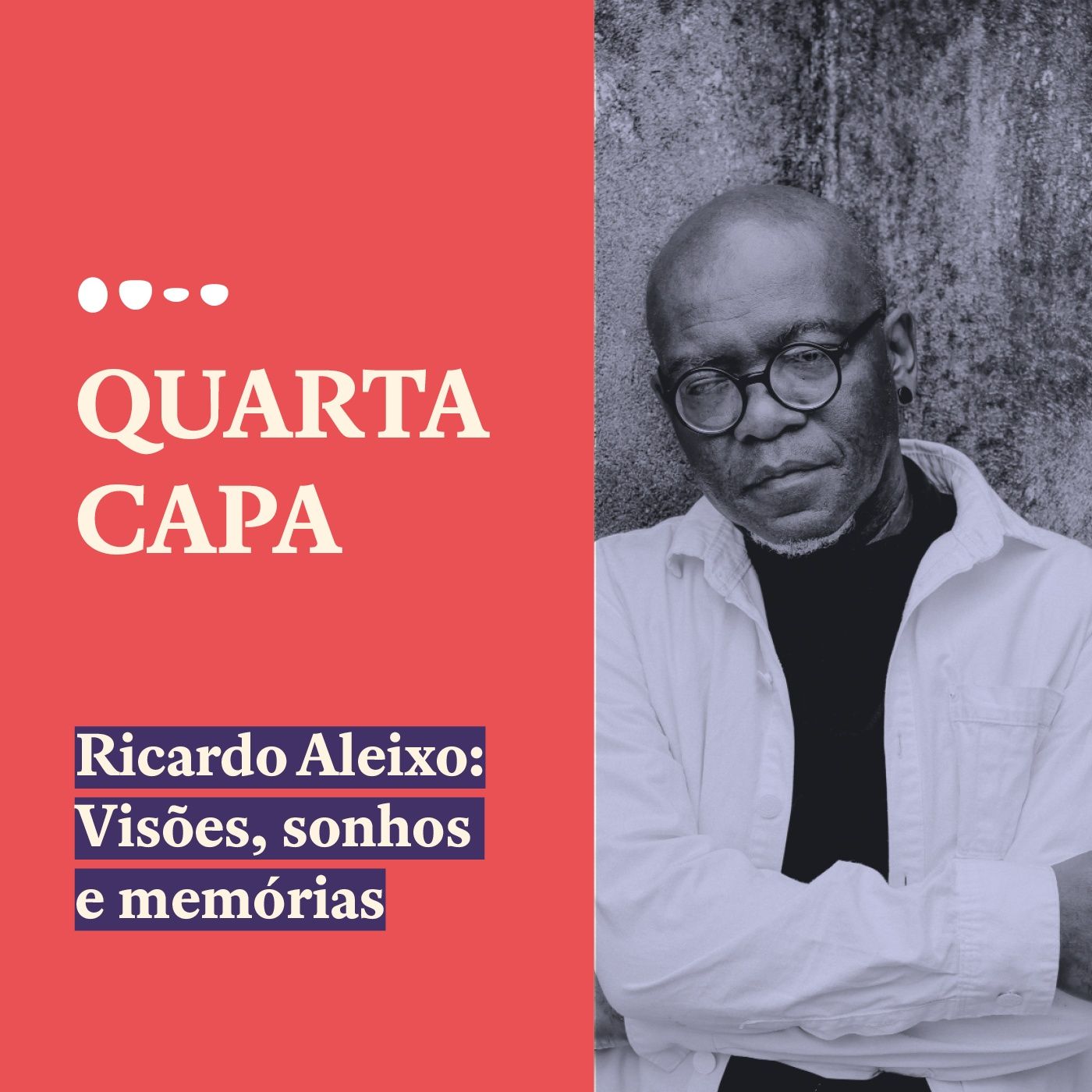 #34 - Ricardo Aleixo: Visões, sonhos e memórias