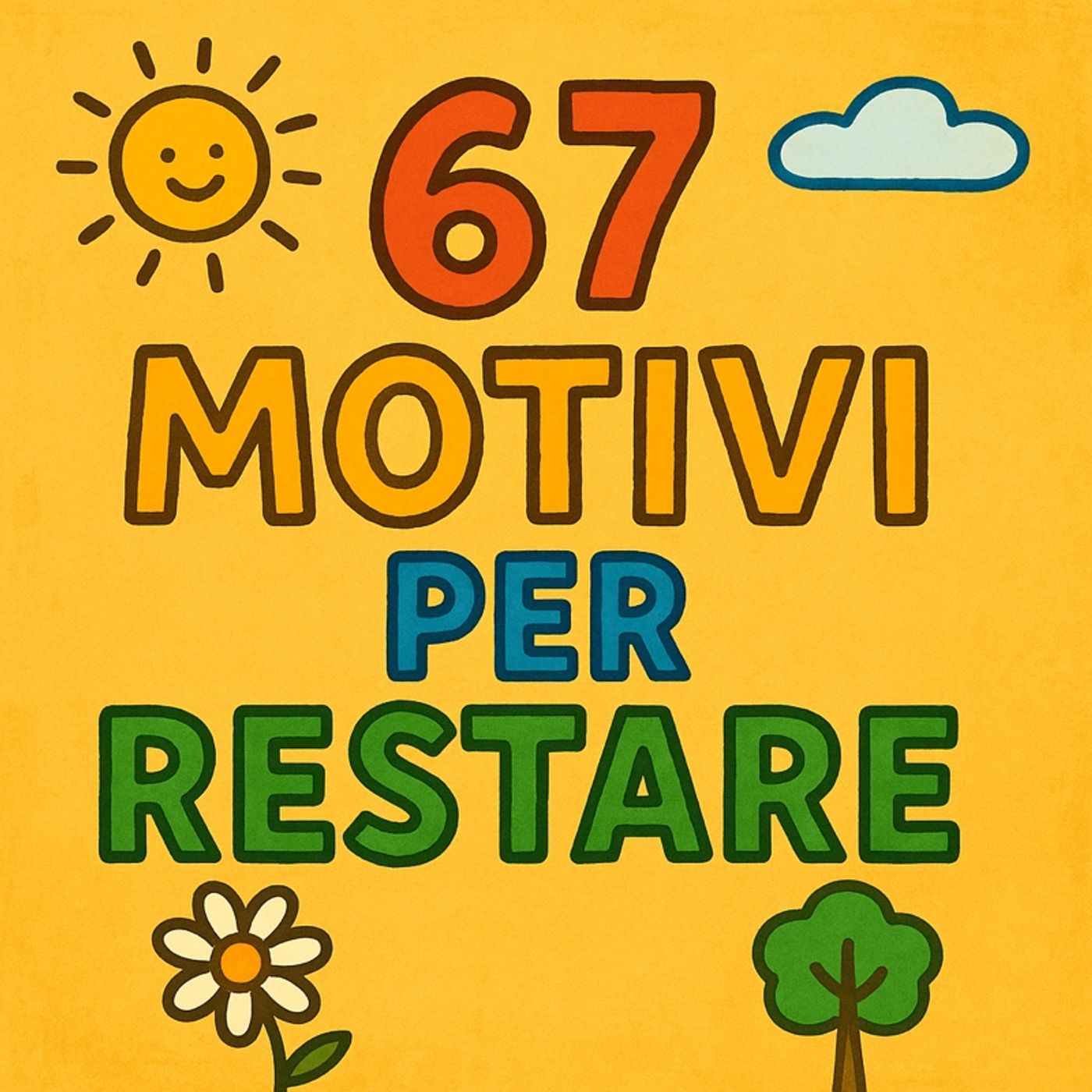 Episodio 34: 67 motivi per restare episode artwork