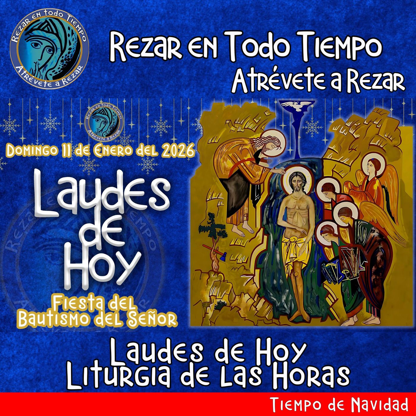 LAUDES DE HOY DOMINGO 11 DE ENERO 2026. CAMINO NEOCATECUMENAL. LITURGIA DE LAS HORAS. Fiesta del Bautismo del Señor. episode artwork