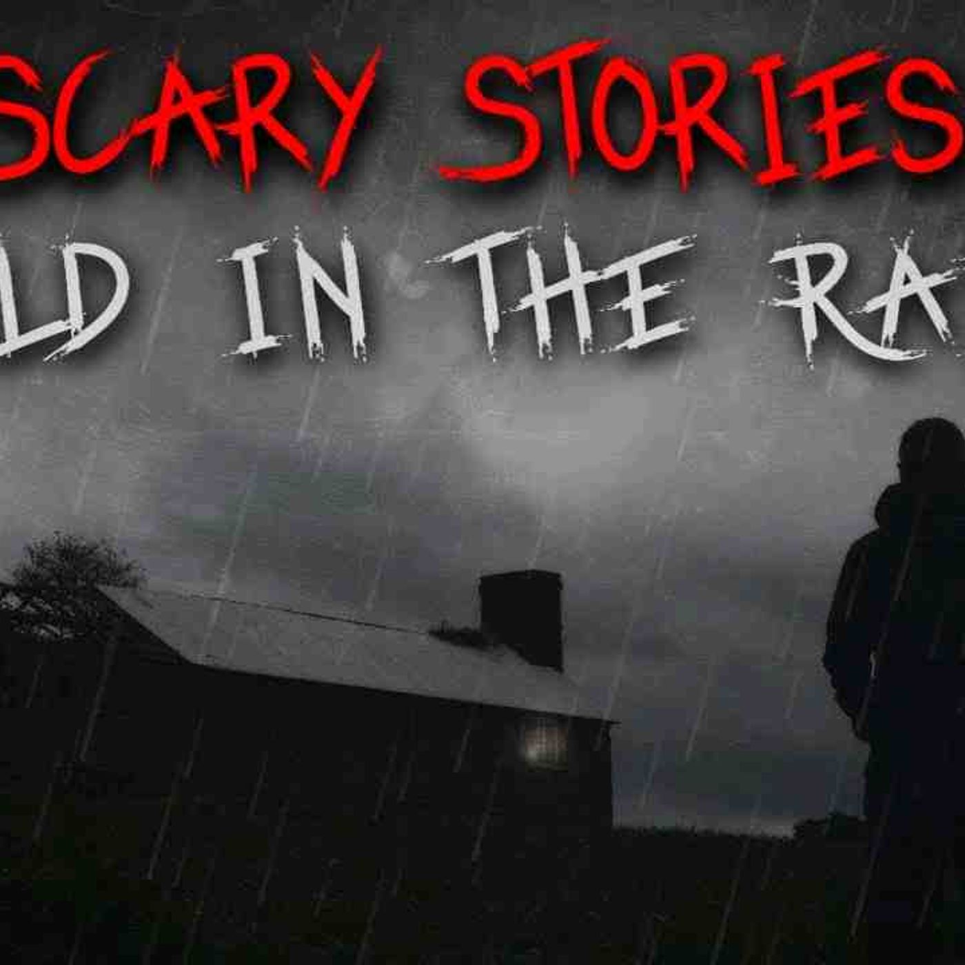 3 Creepy True Scary Stories with Rain Sounds episode artwork