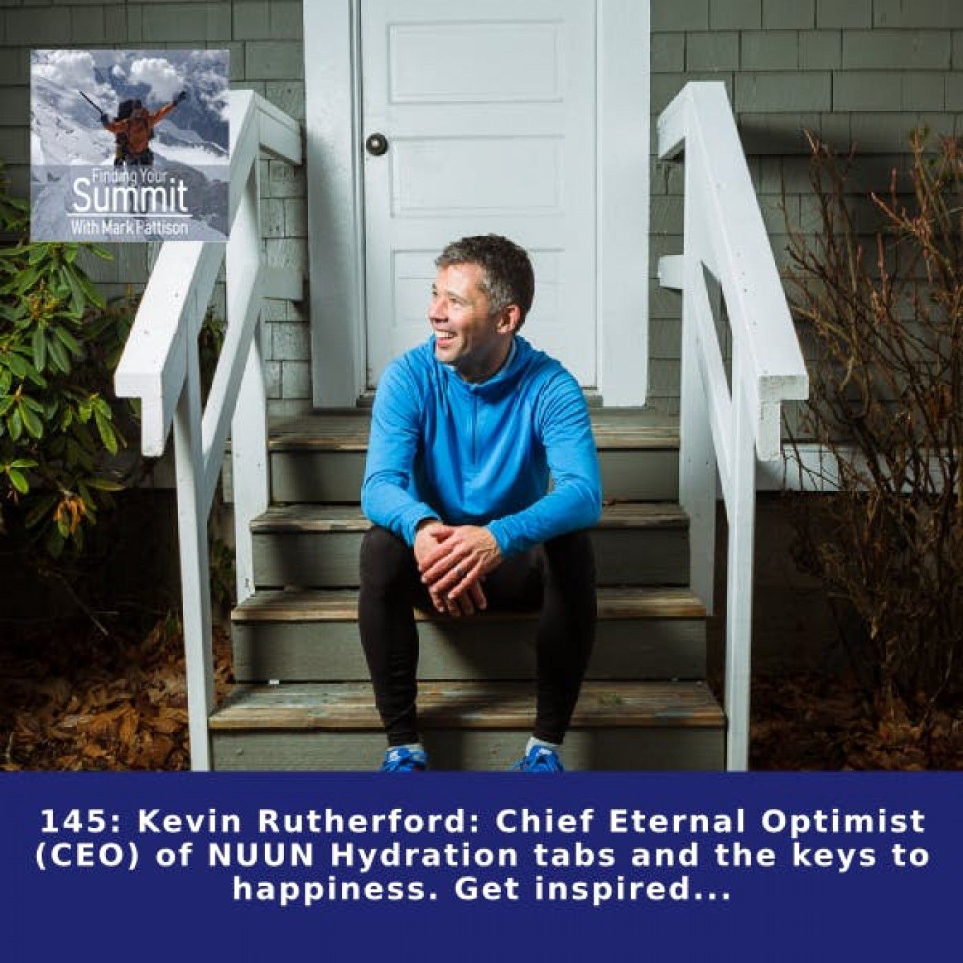 Kevin Rutherford: Chief Eternal Optimist (CEO) of NUUN Hydration tabs and the keys to happiness. Get inspired...