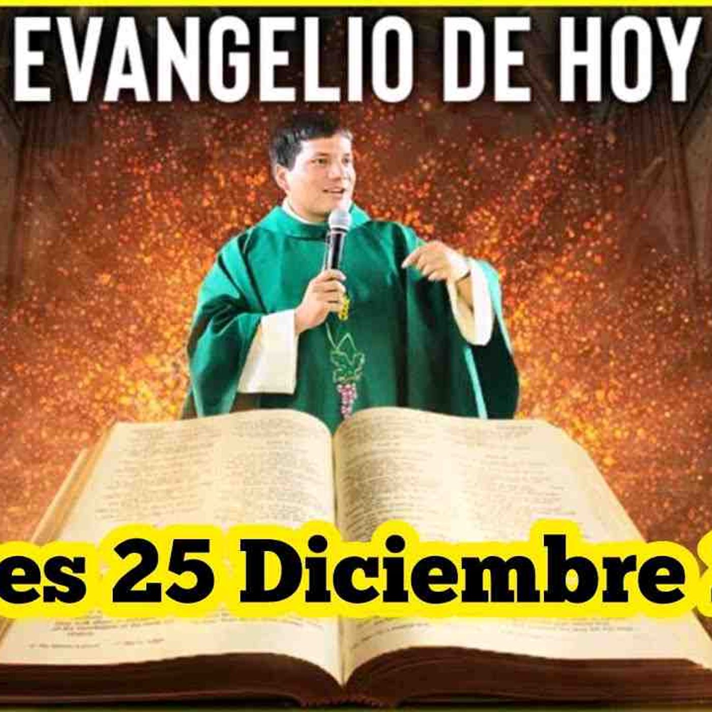 EVANGELIO DE HOY Jueves 25 Diciembre 2025 con el Padre Marcos Galvis(MP3_160K) episode artwork