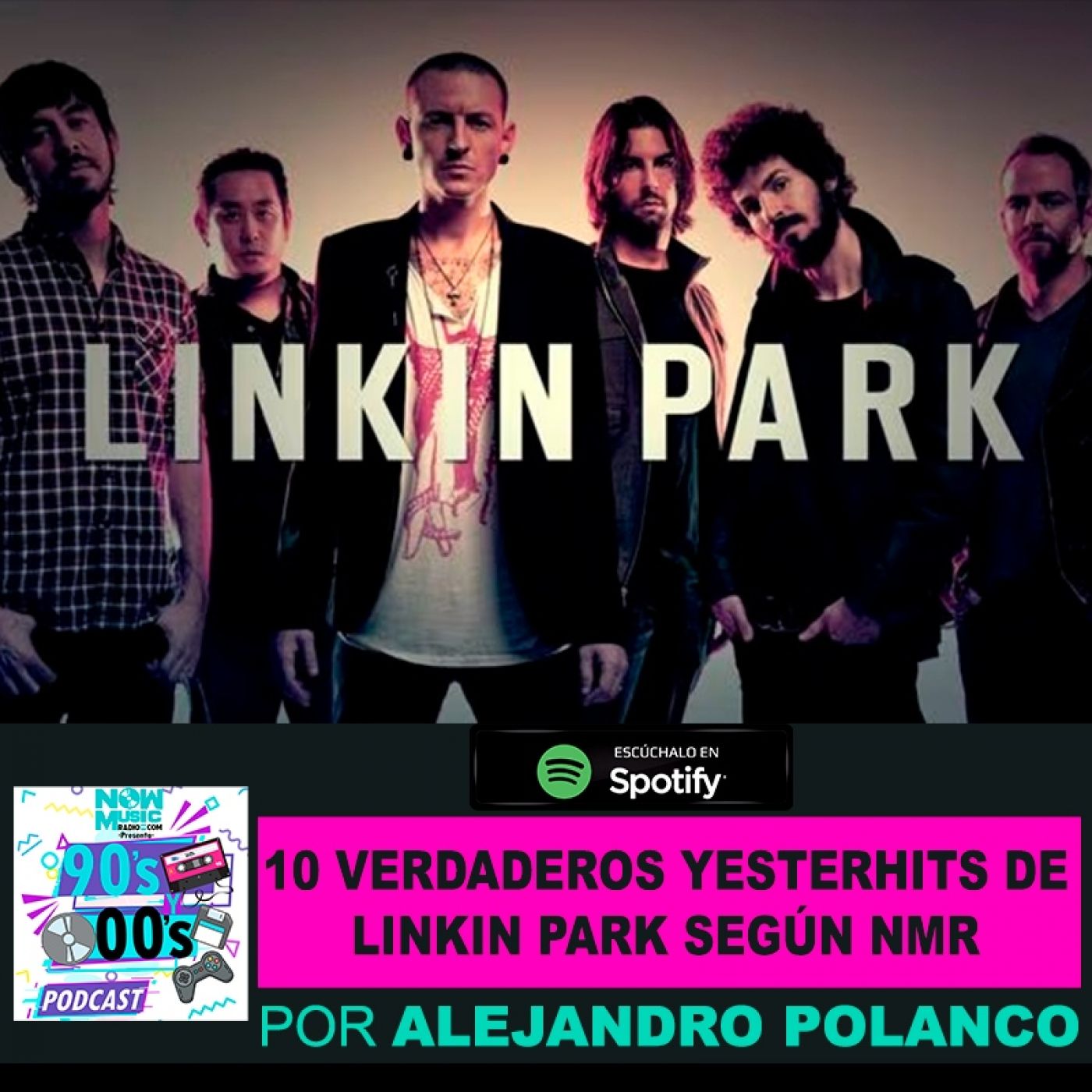 10 Verdaderos Yesterhits de Linkin Park según Now Music Radio episode artwork