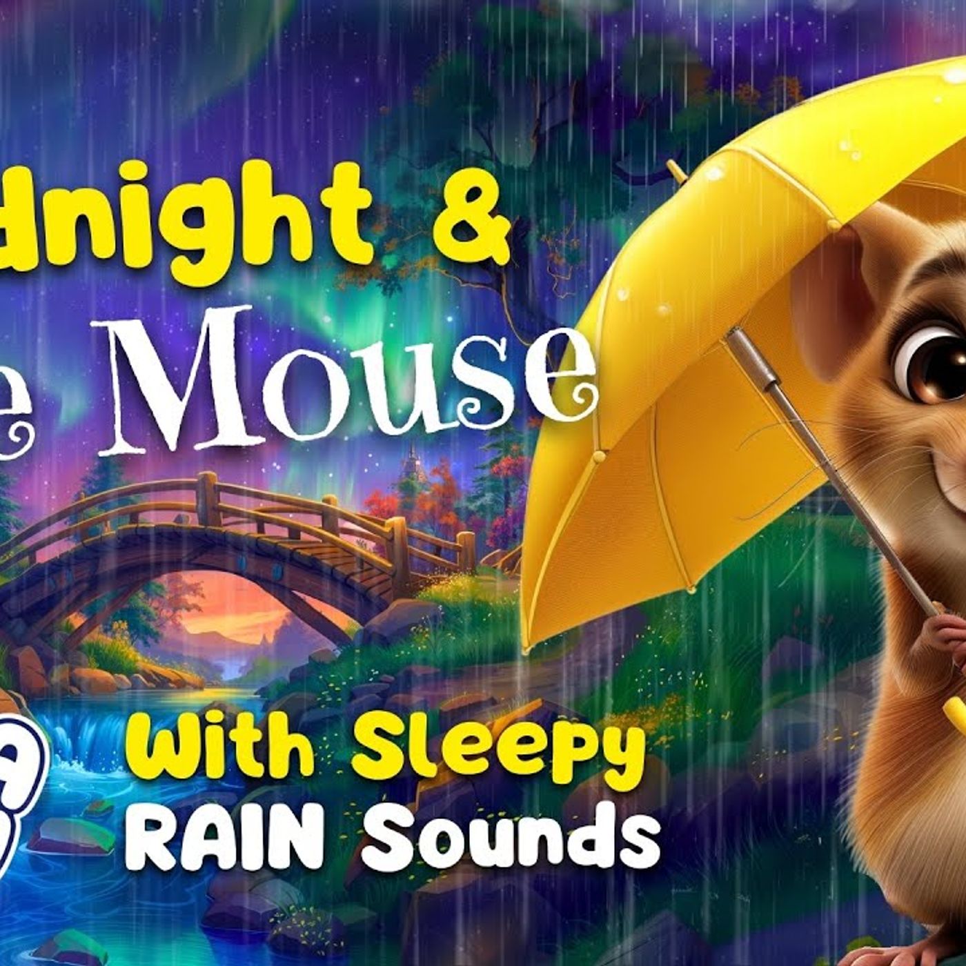 RAIN and Storytelling_ Midnight and the Mouse 🐭☔️ Cozy Kids Bedtime Stories _ With Rain Sleep Sounds episode artwork